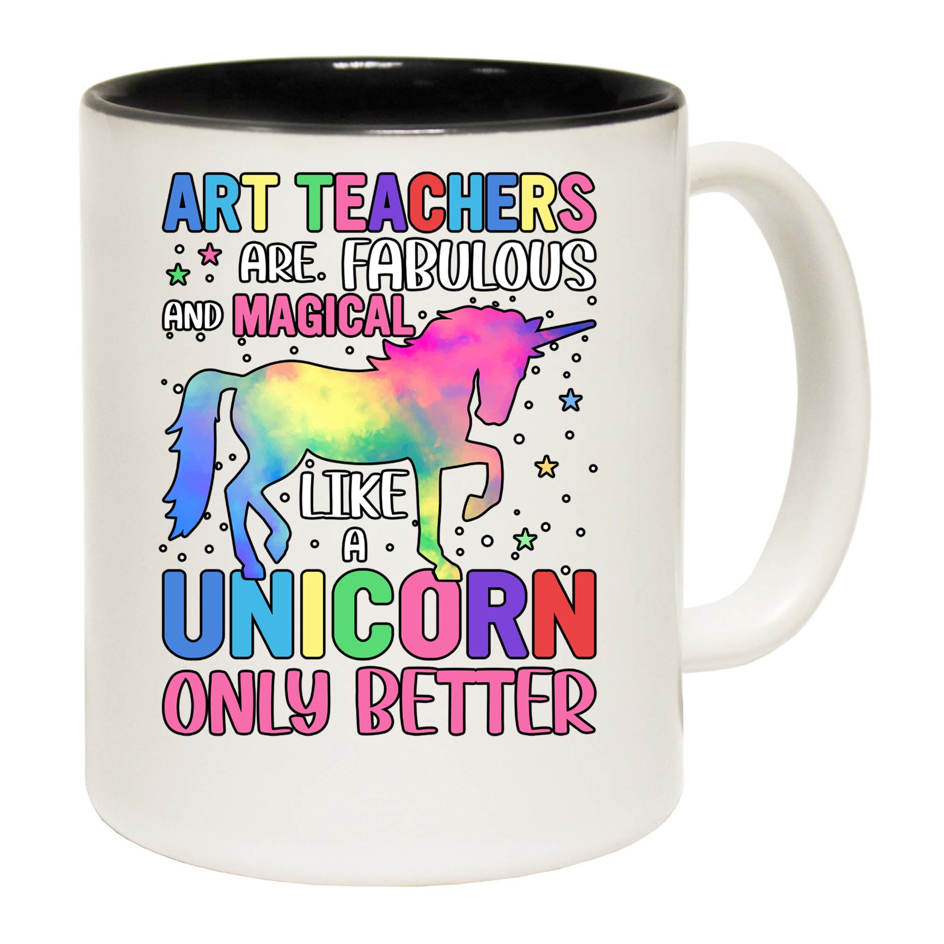 Art Teachers Fabulous And Magical Like Unicorns - Funny Coffee Mug