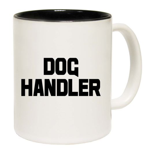 Dog Handler - Funny Coffee Mug