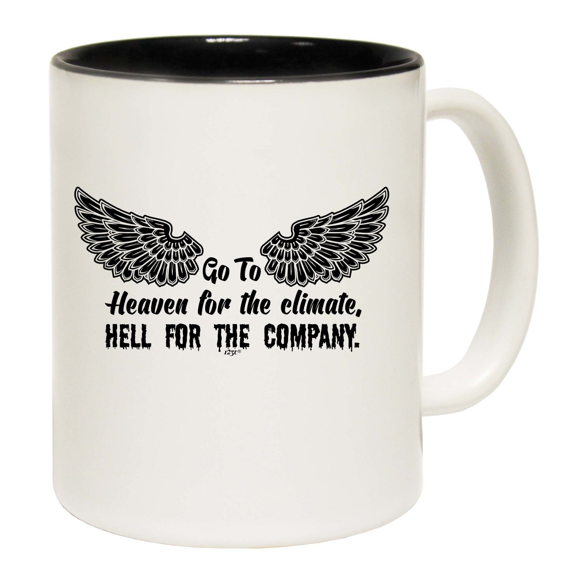 Go To Heaven For The Climate - Funny Coffee Mug