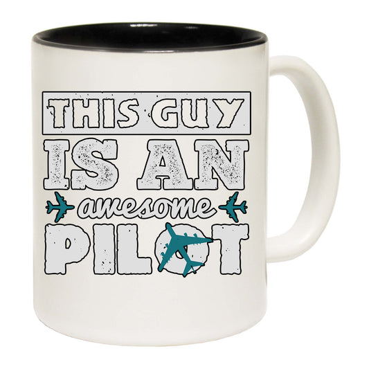 This Guy Is An Awesome Pilot Plane - Funny Coffee Mug