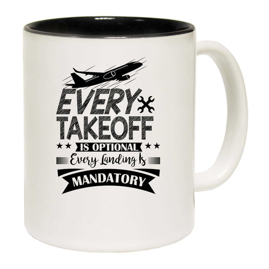 Every Takeoff Is Optional Every Landing Is Mandatory Aviation Plane - Funny Coffee Mug