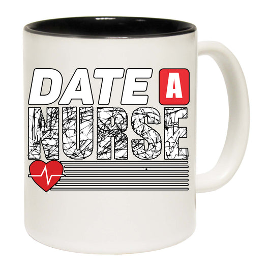 Date A Nurse - Funny Coffee Mug