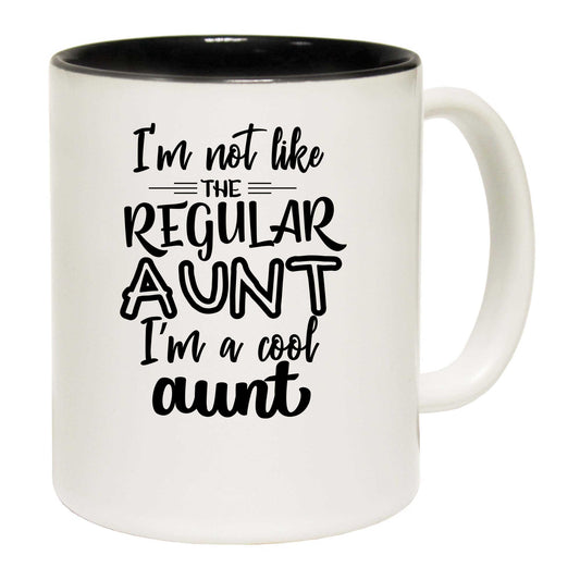 Im Not Like The Regular Aunt Auntie - Funny Coffee Mug