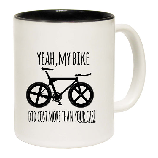 Rltw Yeah My Bike Did Cost More - Funny Coffee Mug