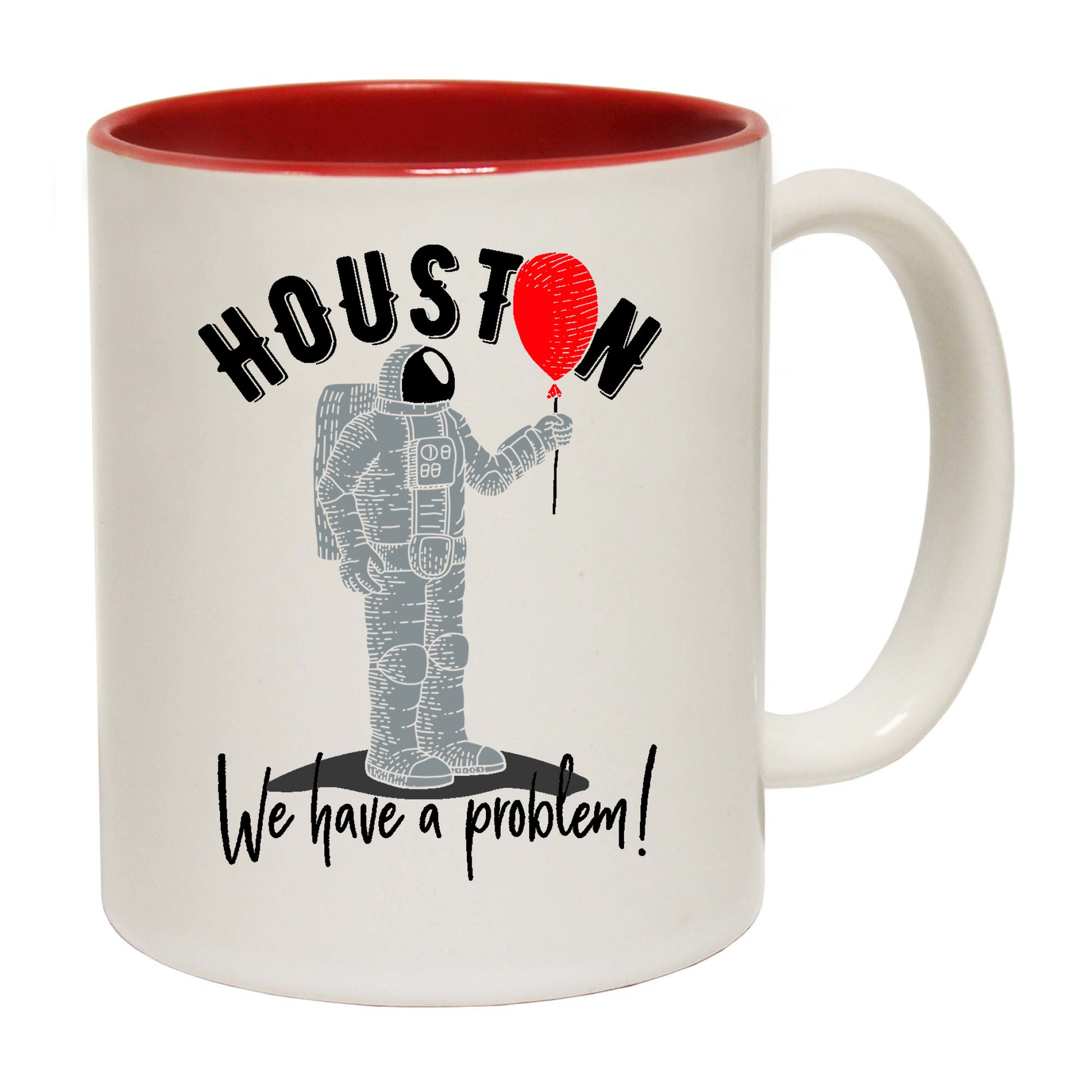 Astronaut Houston We Have A Problem - Funny Coffee Mug