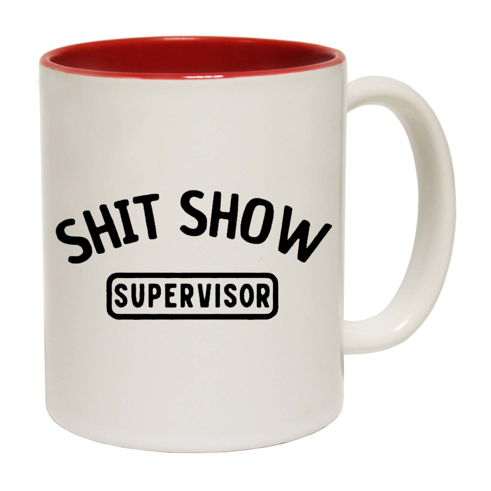 Shit Show Supervisor V1 - Funny Coffee Mug