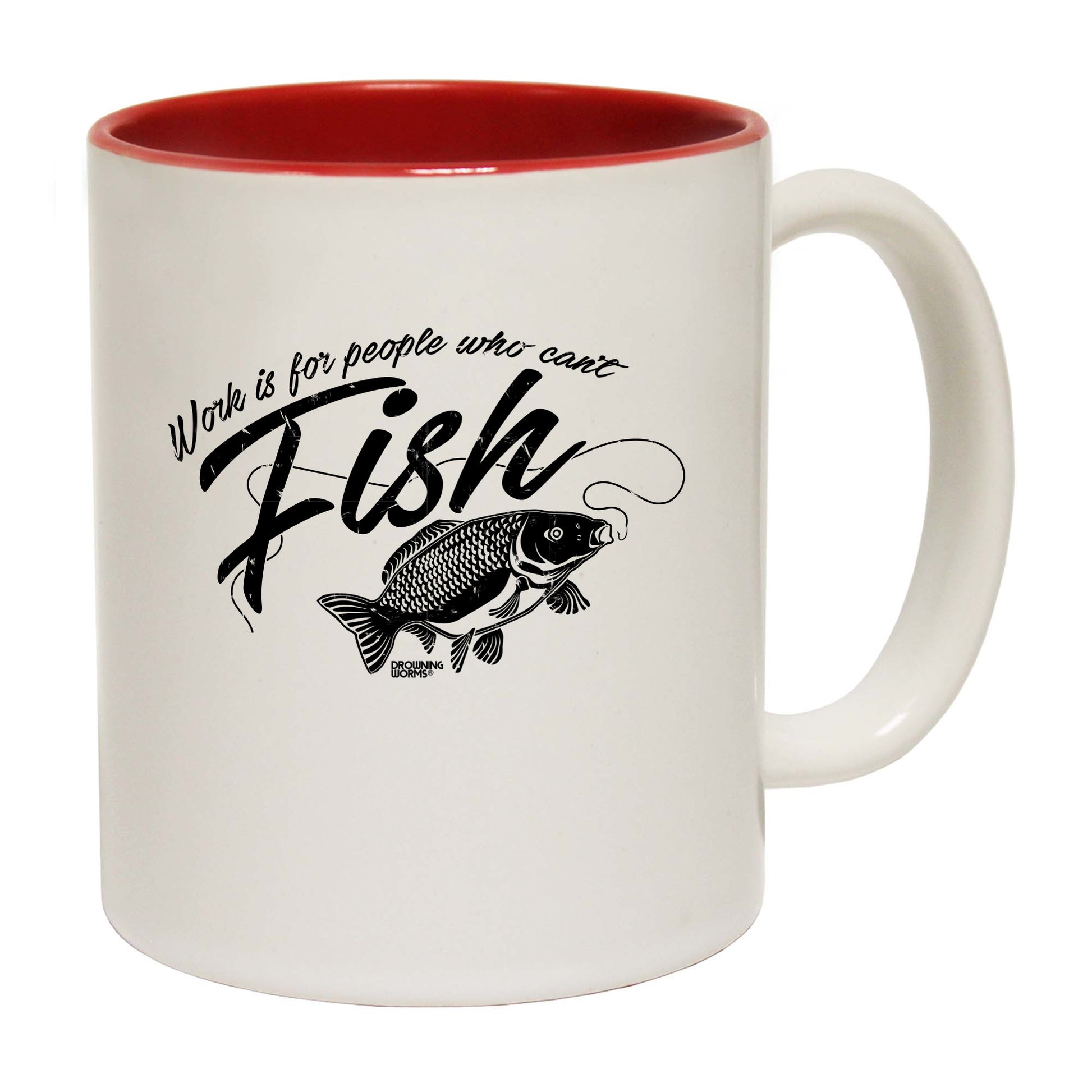 Dw Work Is For People Who Cant Fish - Funny Coffee Mug