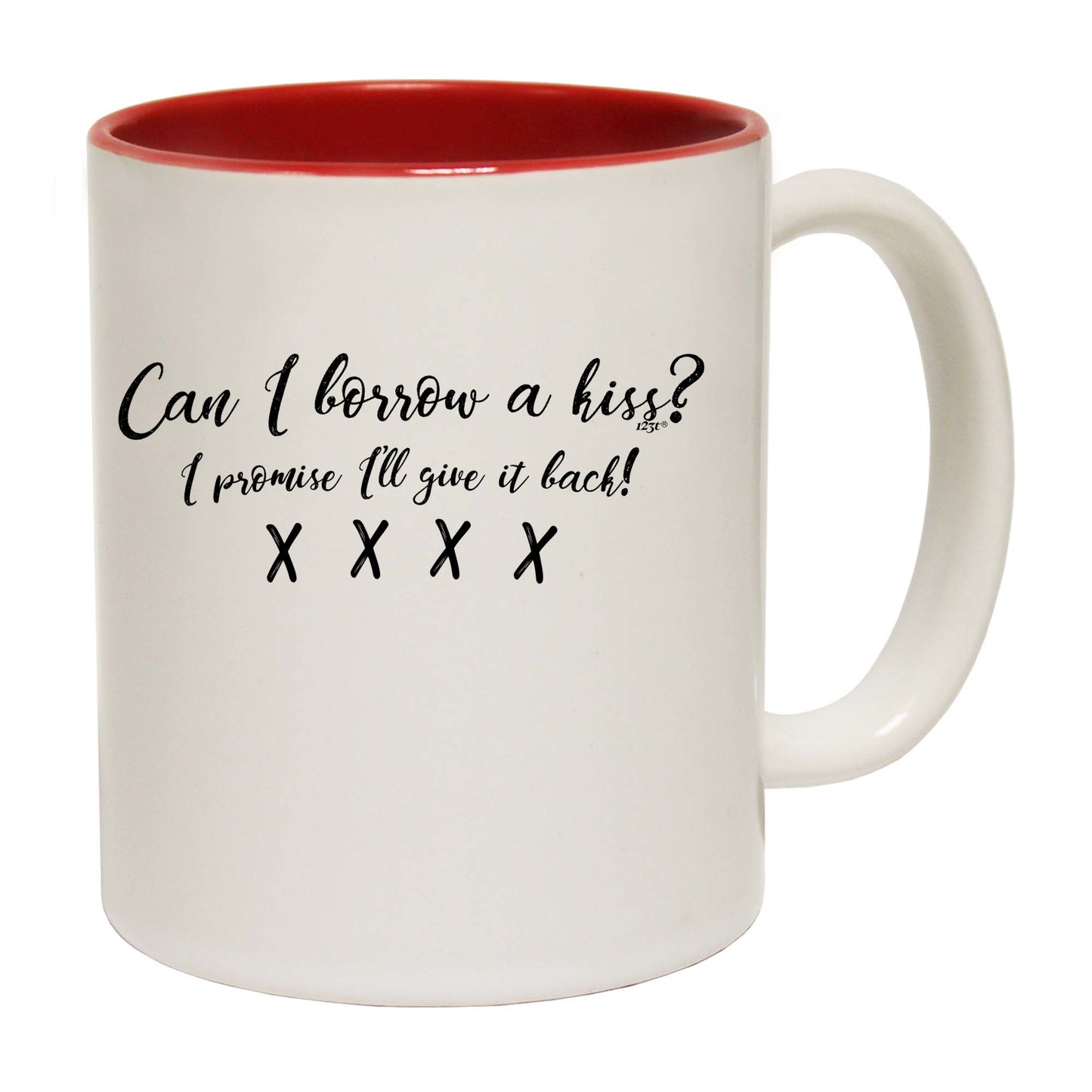 Can Borrow A Kiss - Funny Coffee Mug