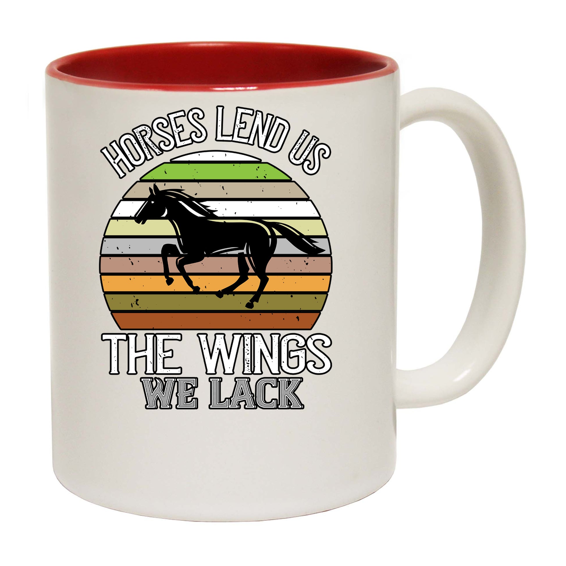 Horses Lend Us The Wings We Lack - Funny Coffee Mug