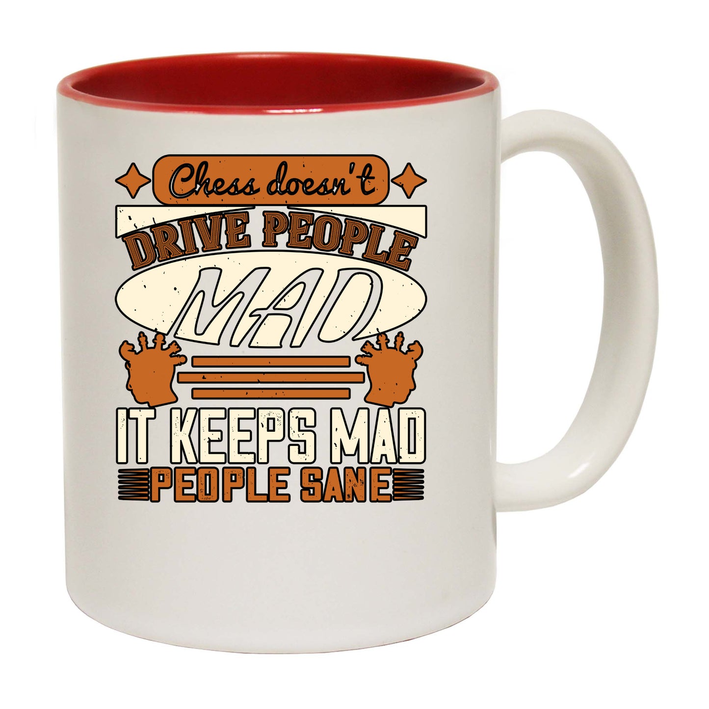 Chess Doesnt Drive People Mad It Keeps Mad People Sane - Funny Coffee Mug