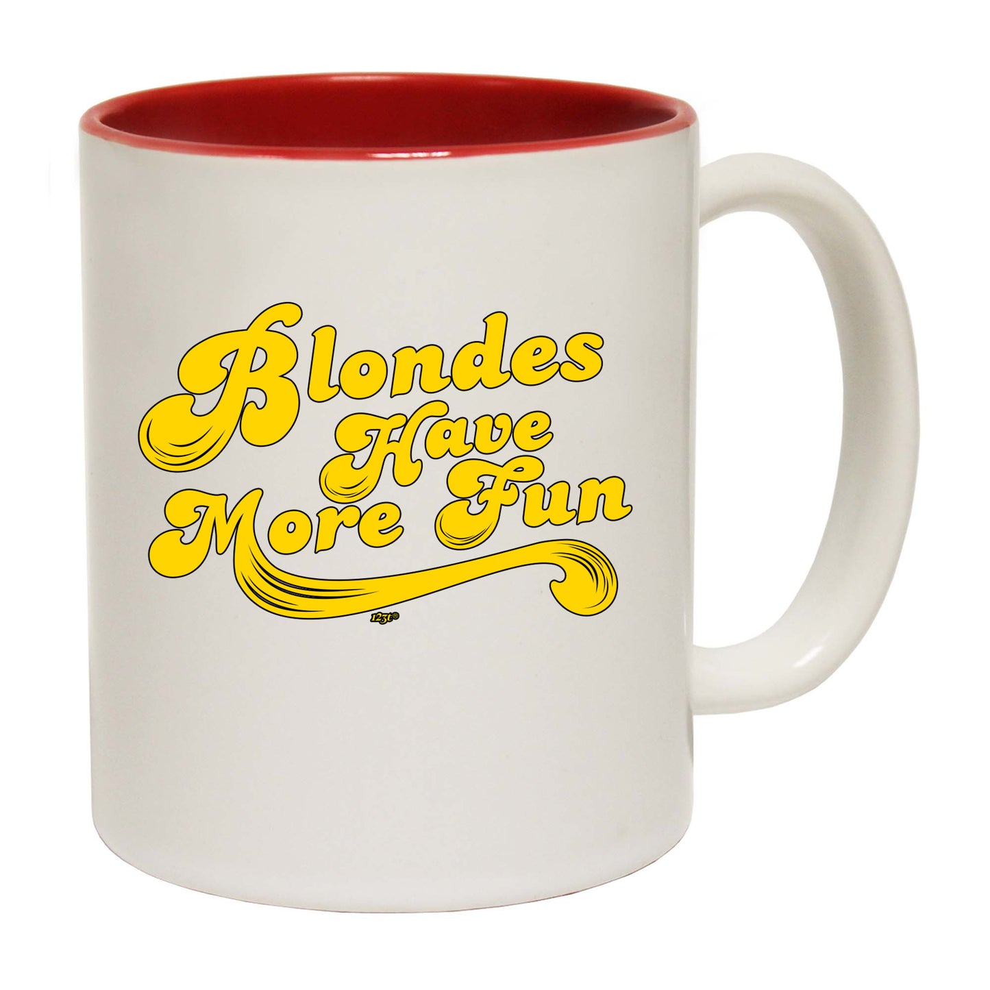 Blondes Have More Fun - Funny Coffee Mug