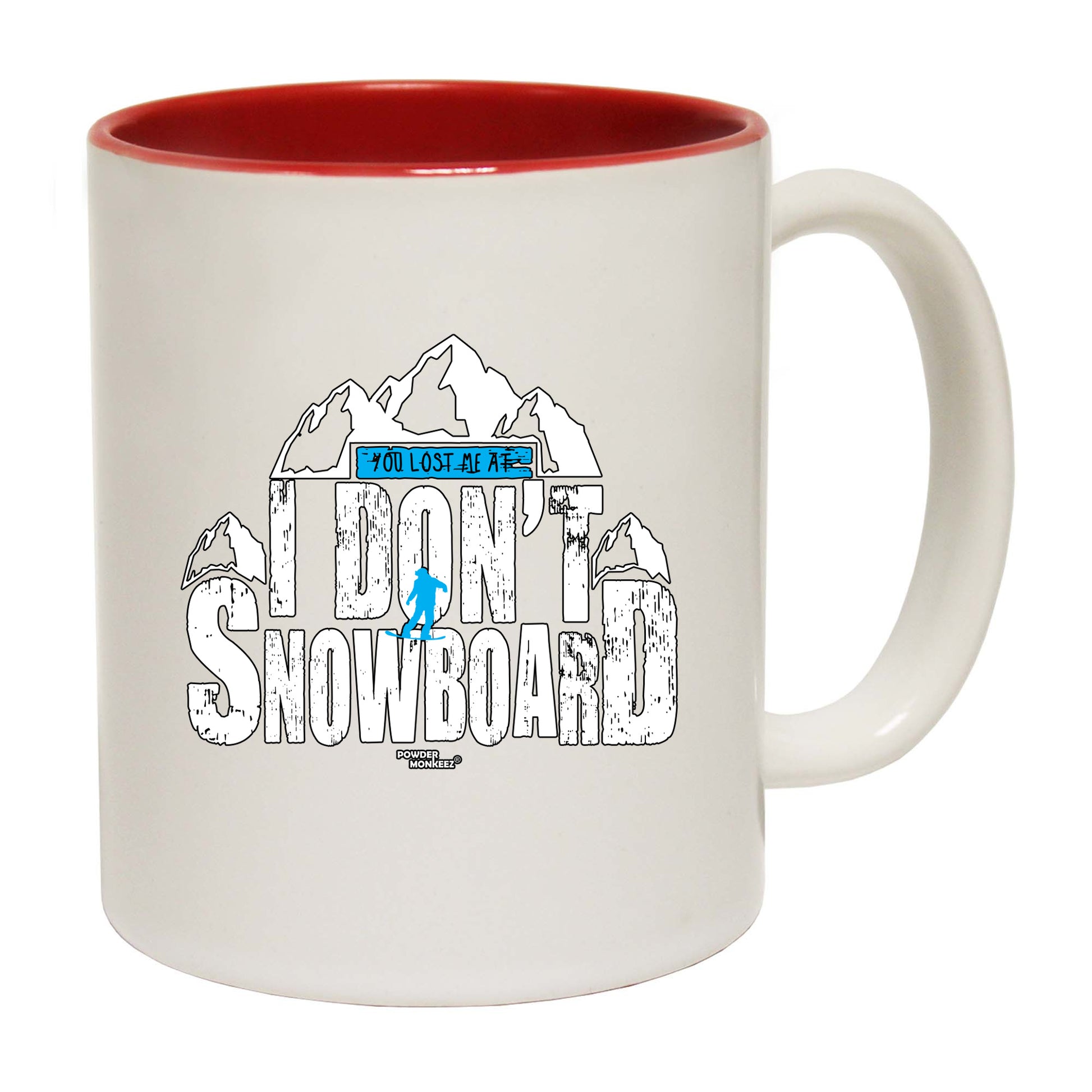 Pm You Lost Me At I Dont Go Snowboarding - Funny Coffee Mug