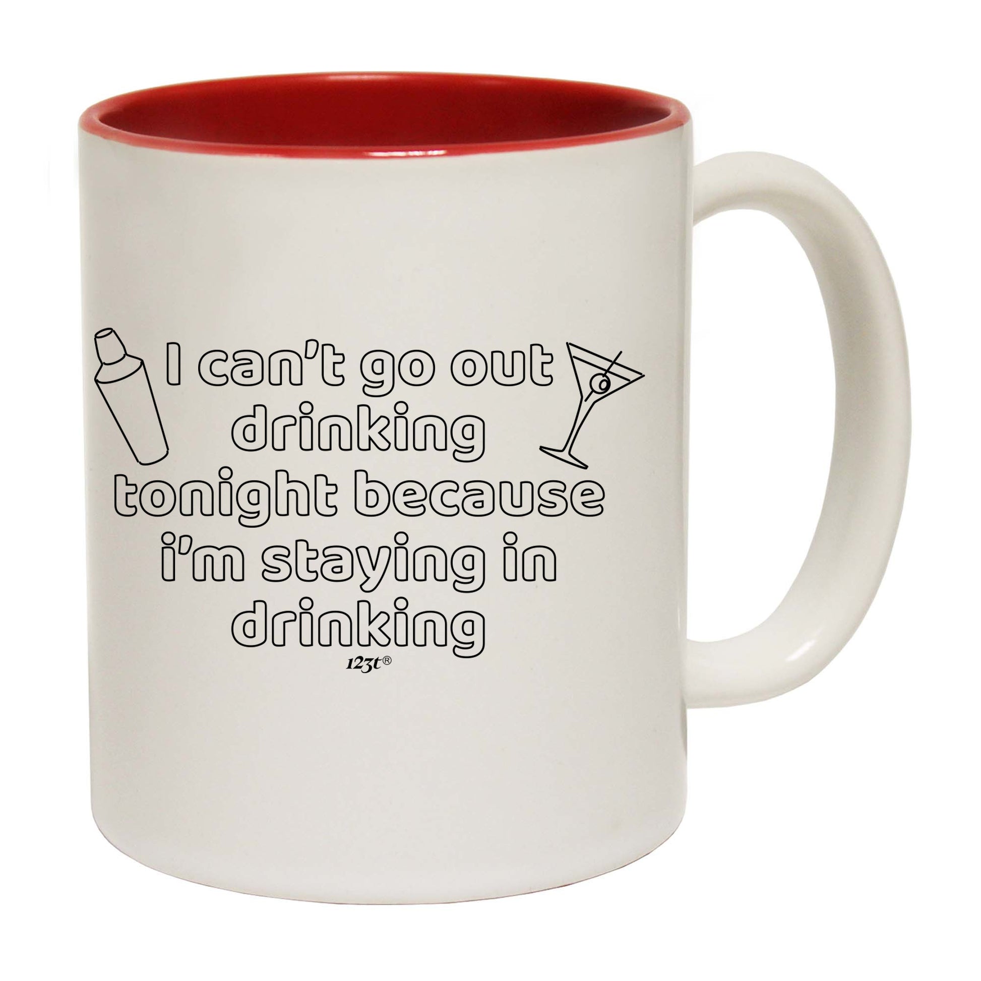 I Cant Go Out Drinking - Funny Coffee Mug