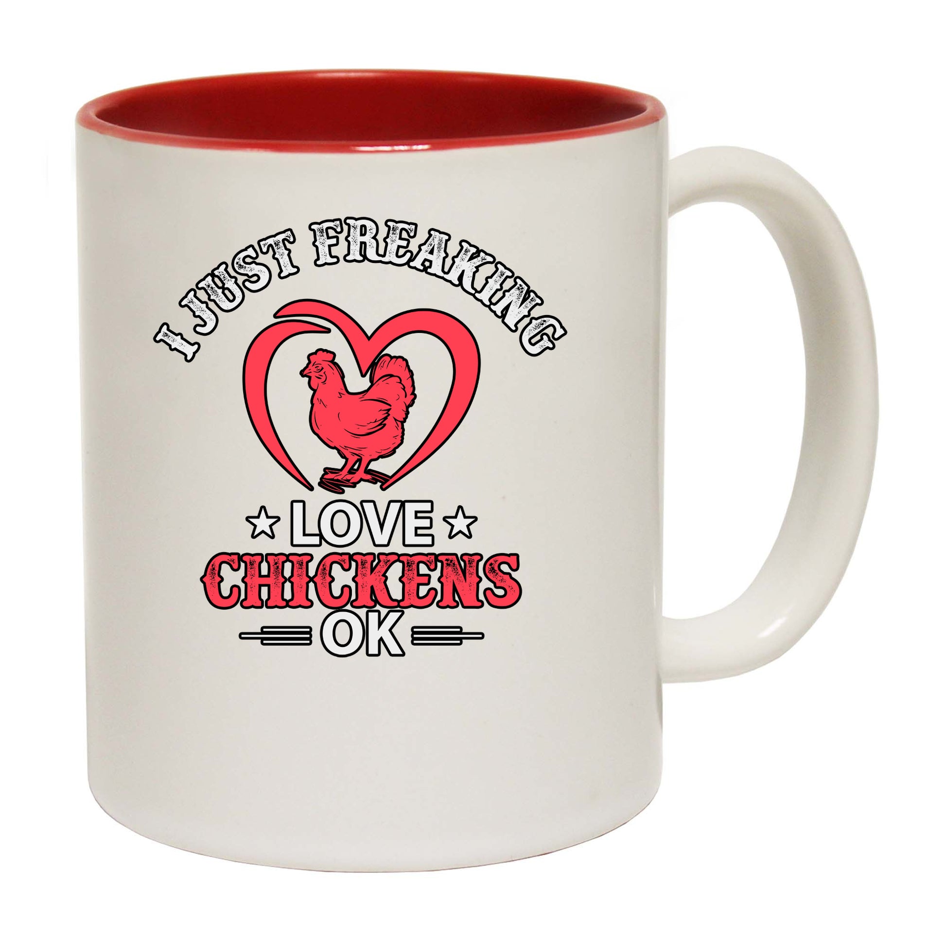 Chickens I Just Freaking Love Chickens Ok - Funny Coffee Mug