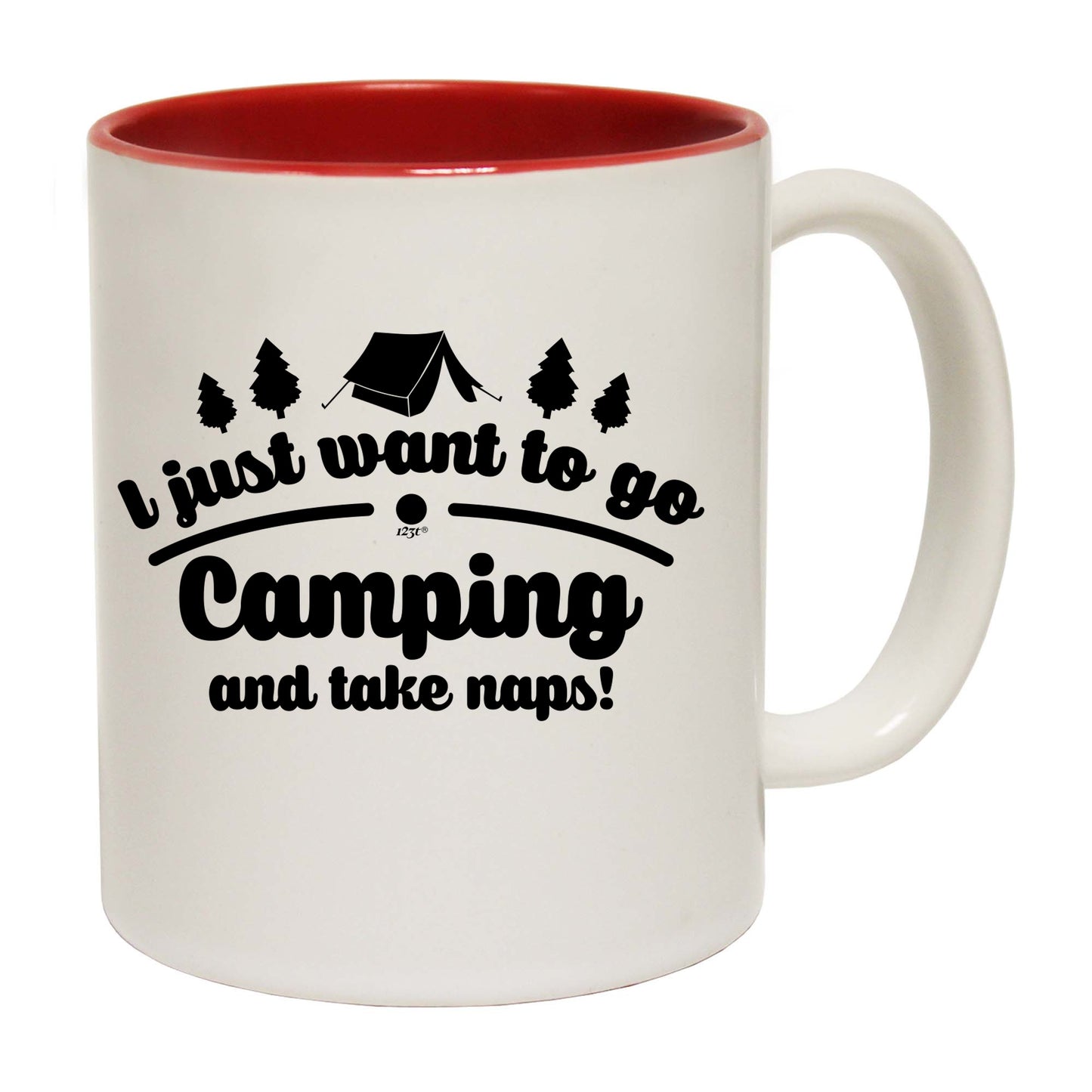 Just Want To Go Camping And Take Naps - Funny Coffee Mug