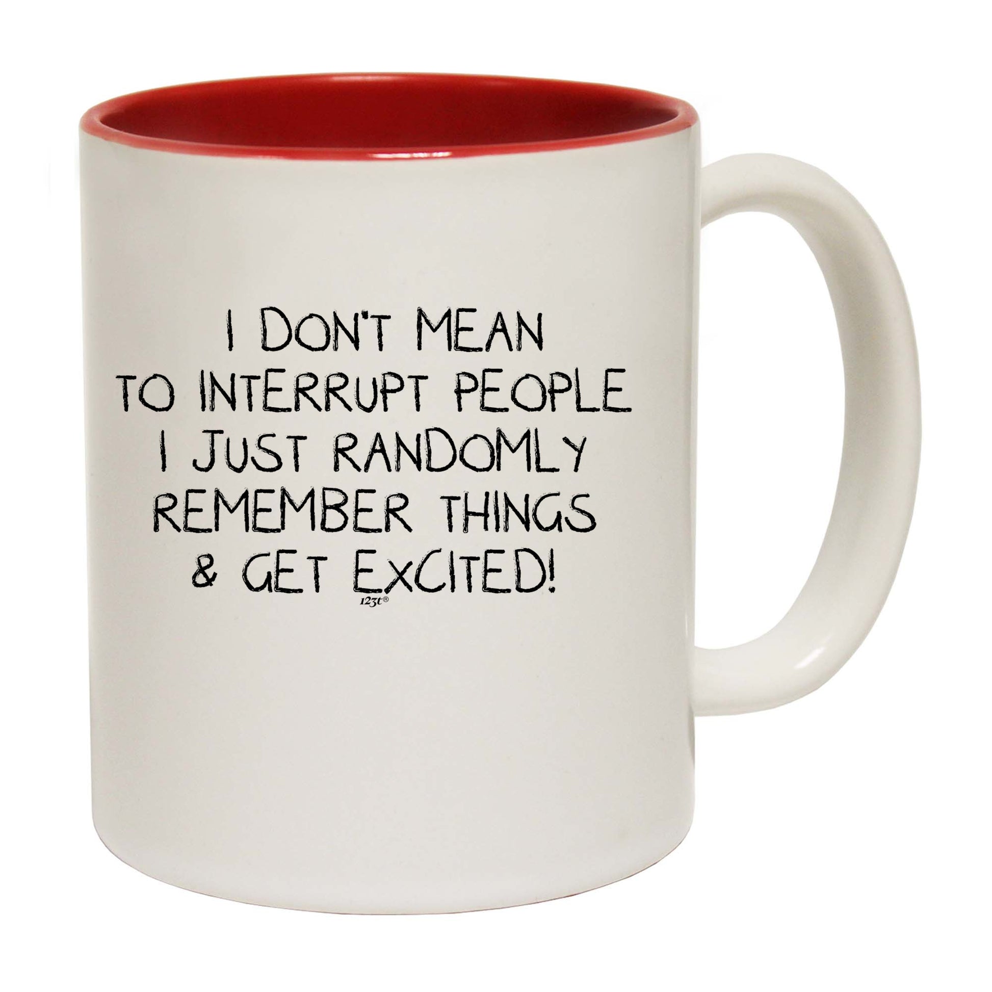 Dont Mean To Interrupt - Funny Coffee Mug