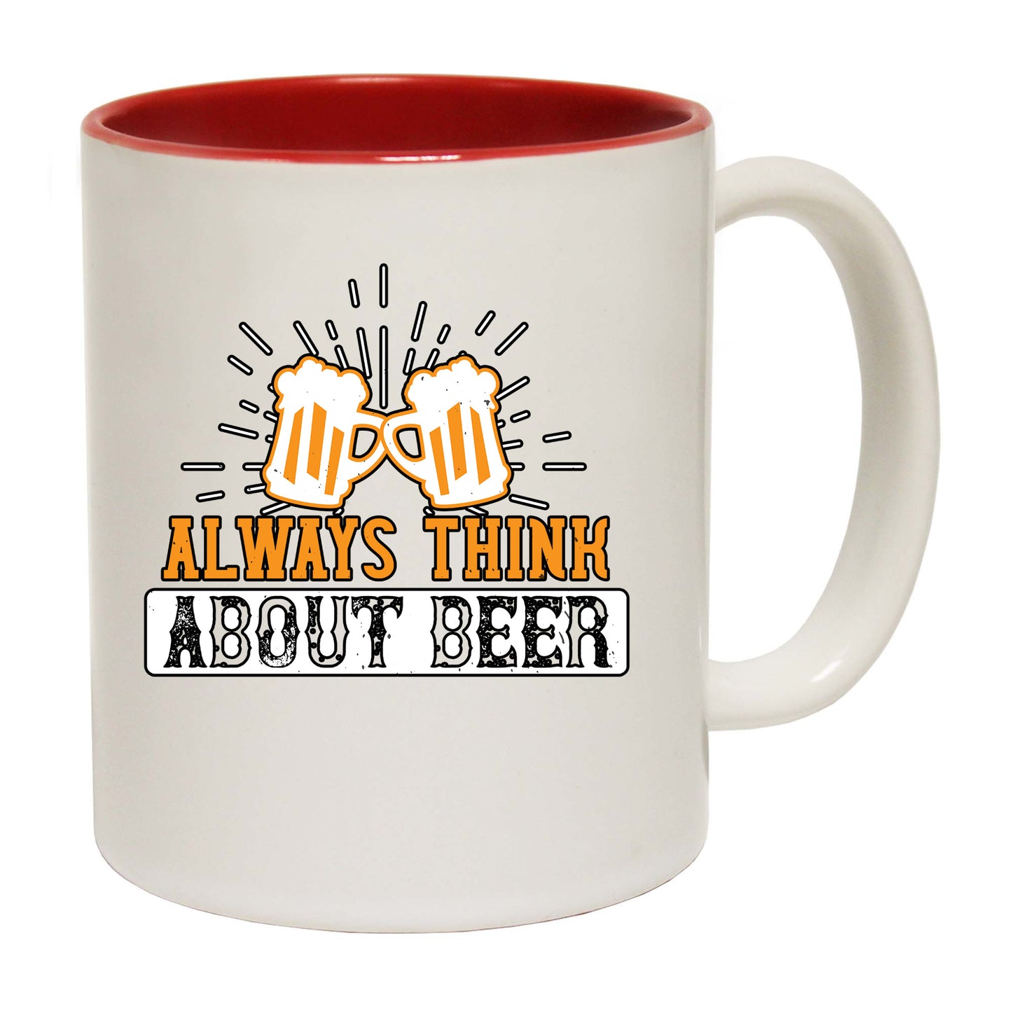 Always Think About Beer - Funny Coffee Mug