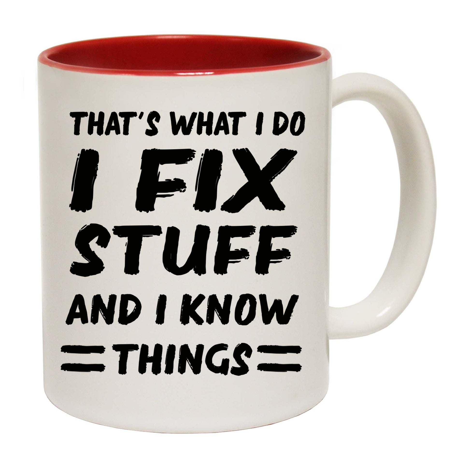 Thats What I Do Fix Stuff - Funny Coffee Mug