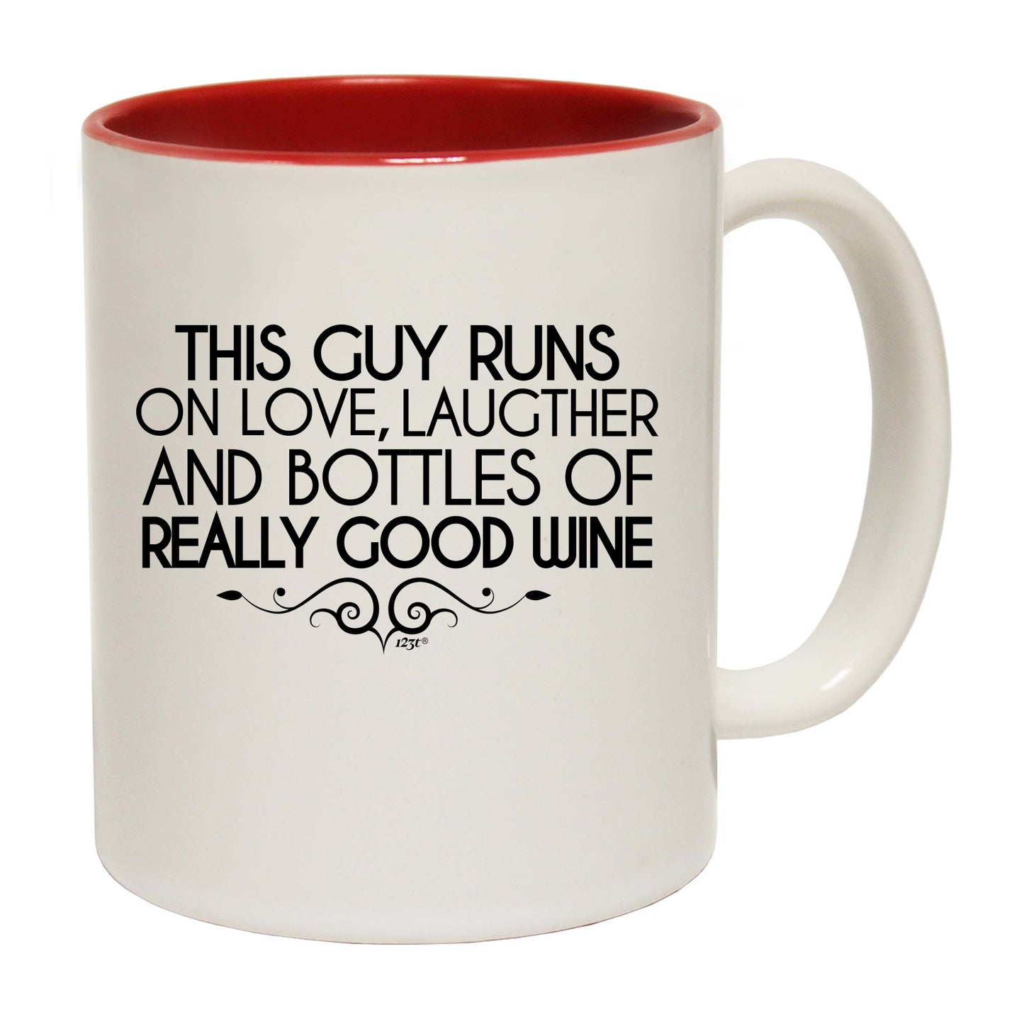 This Guy Runs On Love Laughter And Bottles Of Really Good Wine - Funny Coffee Mug