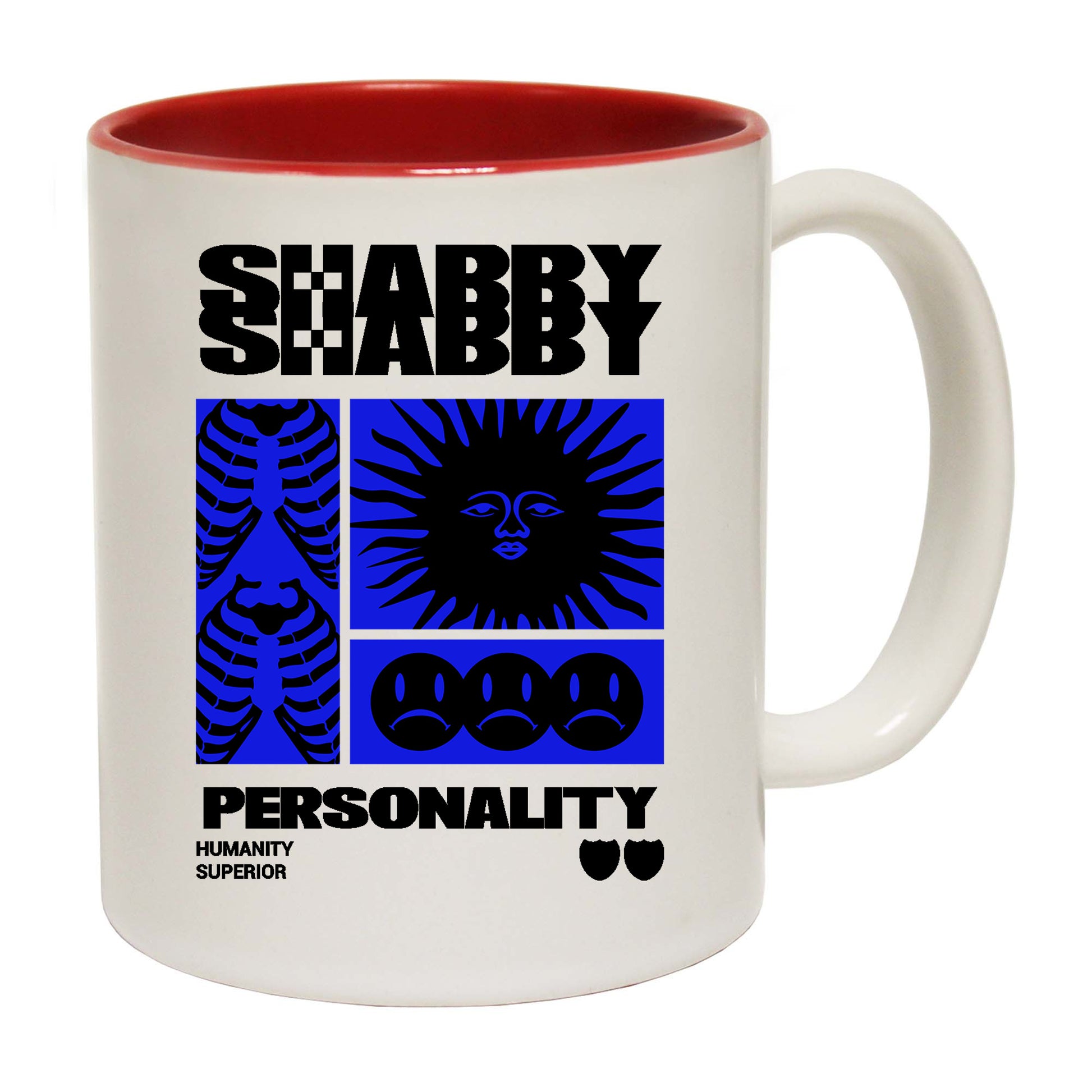 Shabby Personality Humanity Superior Fashion - Funny Coffee Mug