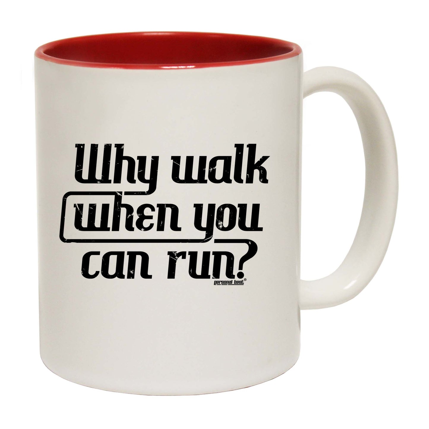 Why Walk When You Can Run Running - Funny Coffee Mug