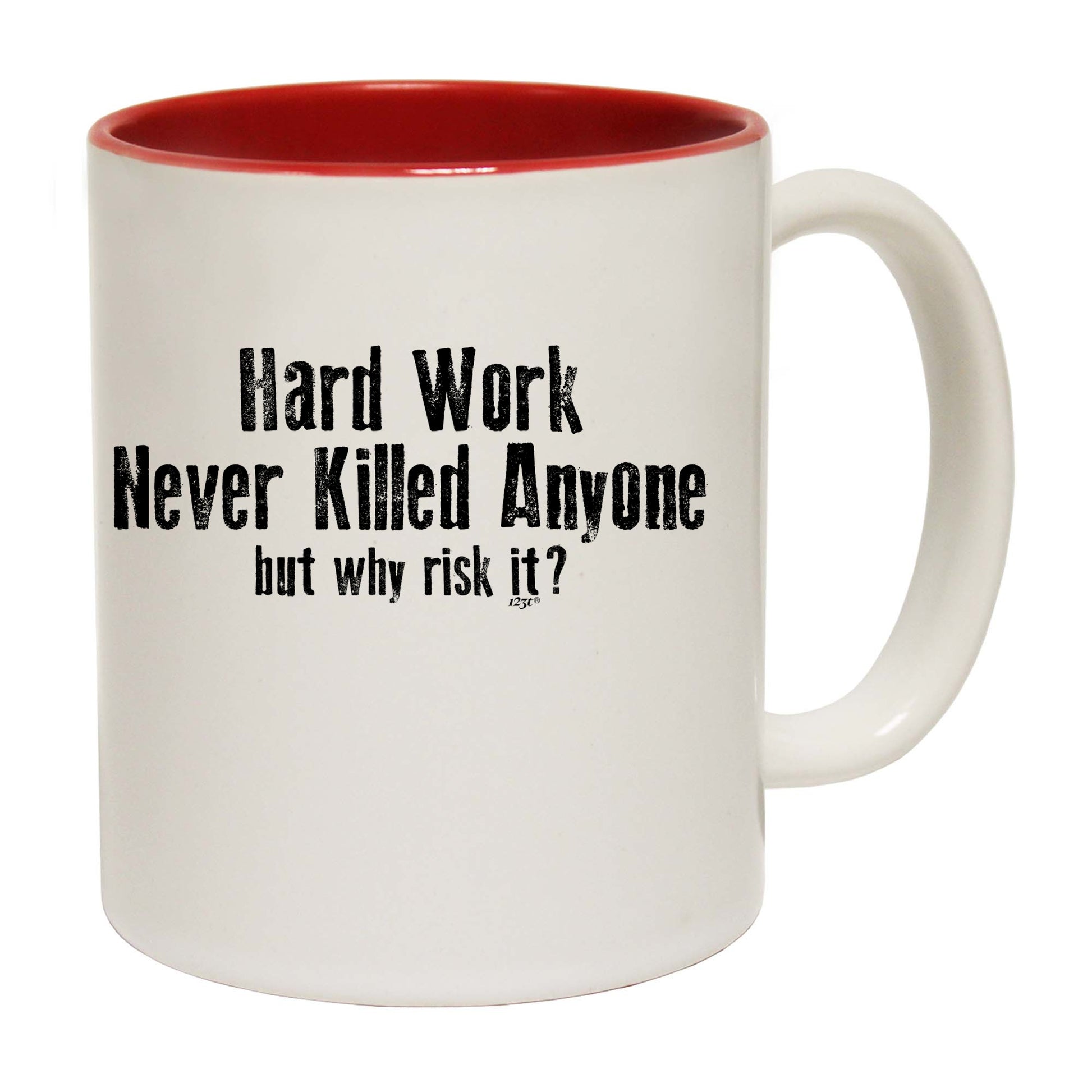 Hard Work Never Killed Anyone - Funny Coffee Mug