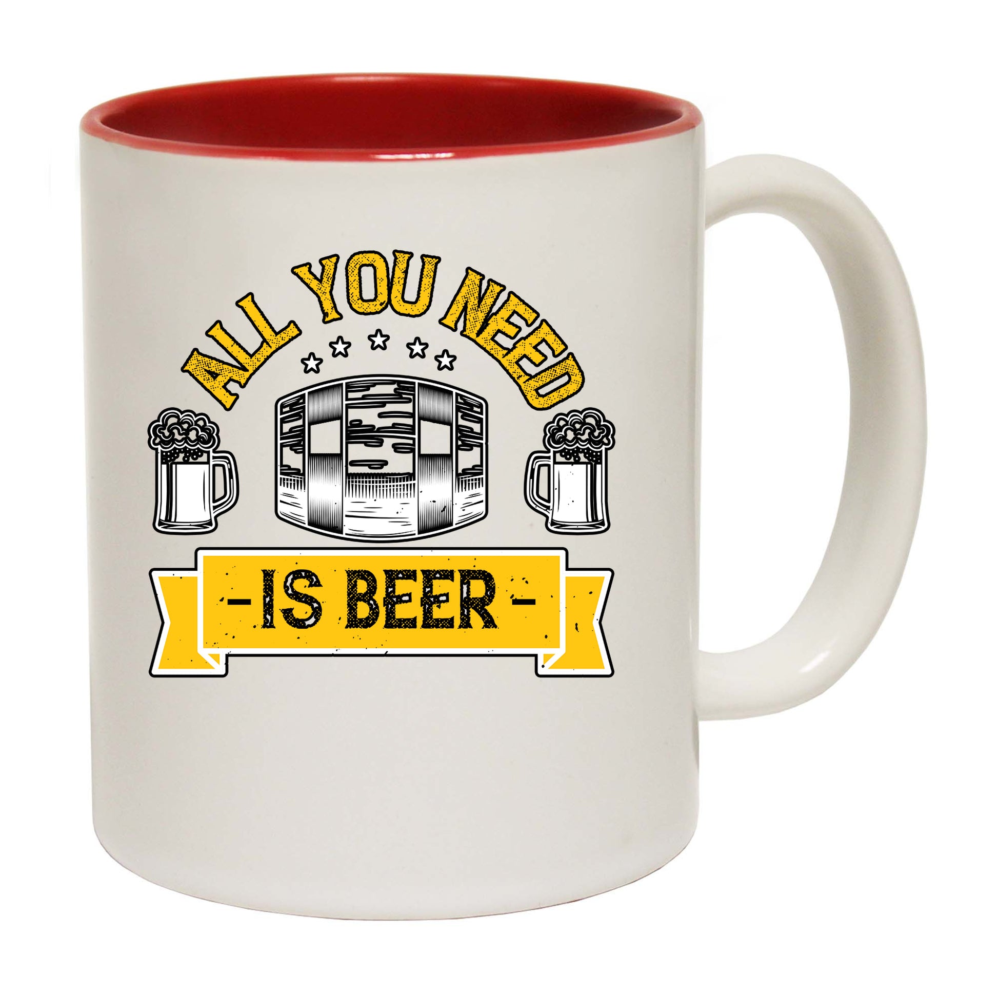 All You Need Is Beer - Funny Coffee Mug