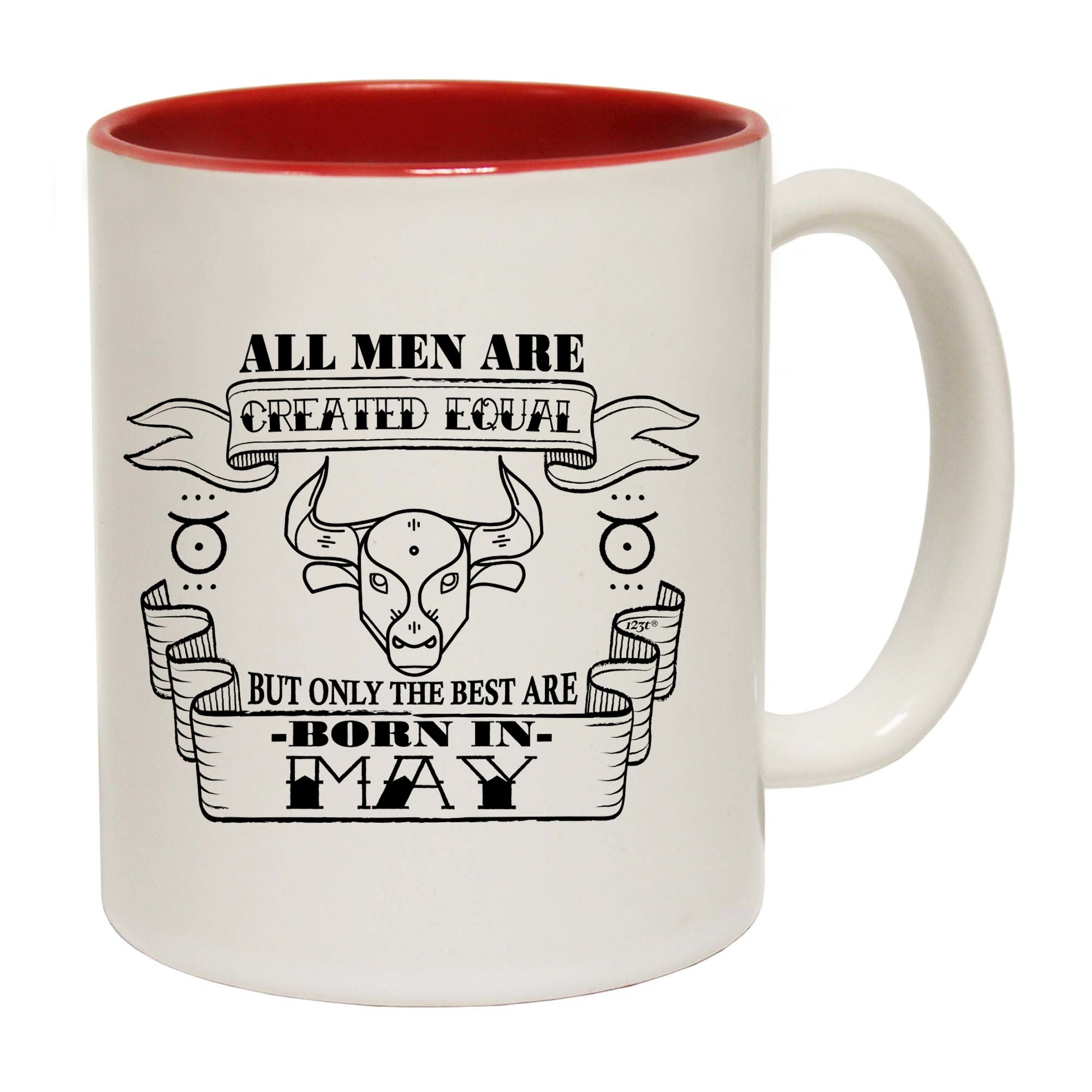 May Taurus Birthday All Men Are Created Equal - Funny Coffee Mug