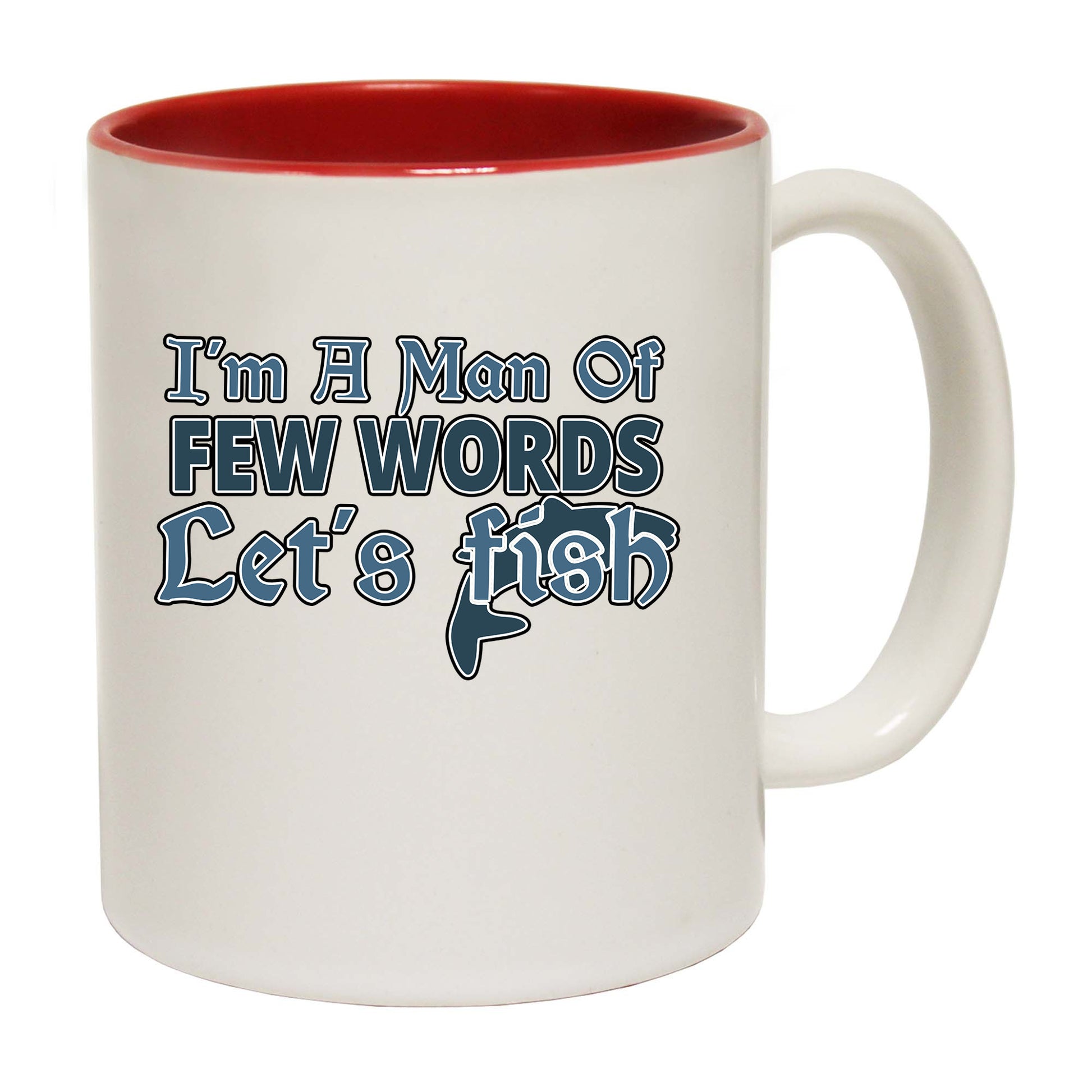 Fishing I Am A Men Of Few Words. Lets Fish - Funny Coffee Mug