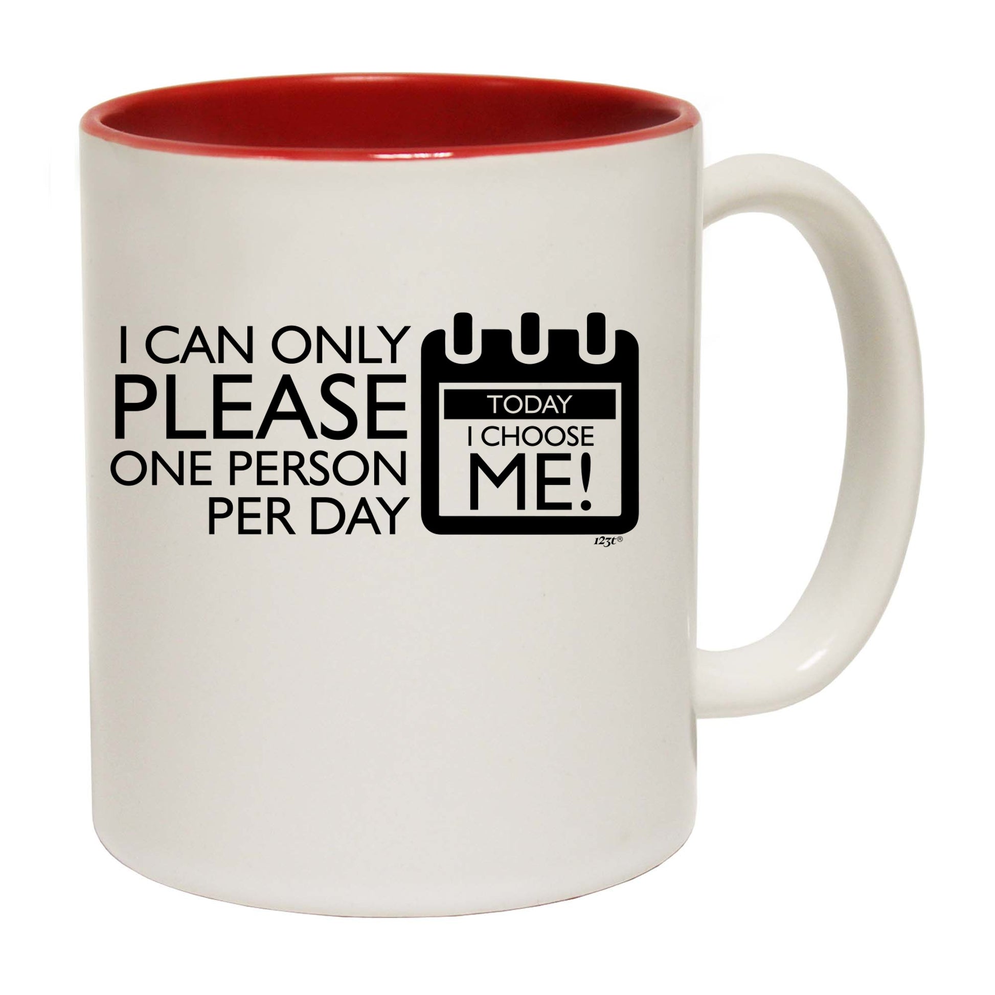 Can Only Please One Person Today Choose Me - Funny Coffee Mug