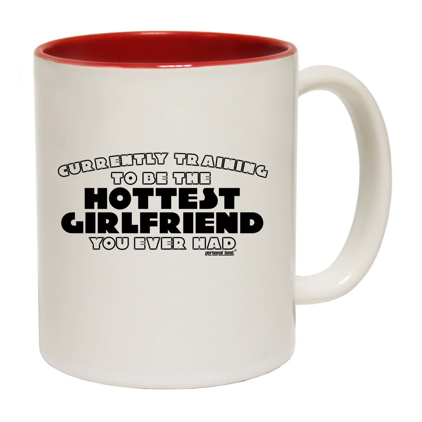 Pb Currently Training To Be The Hottest Girlfriend - Funny Coffee Mug