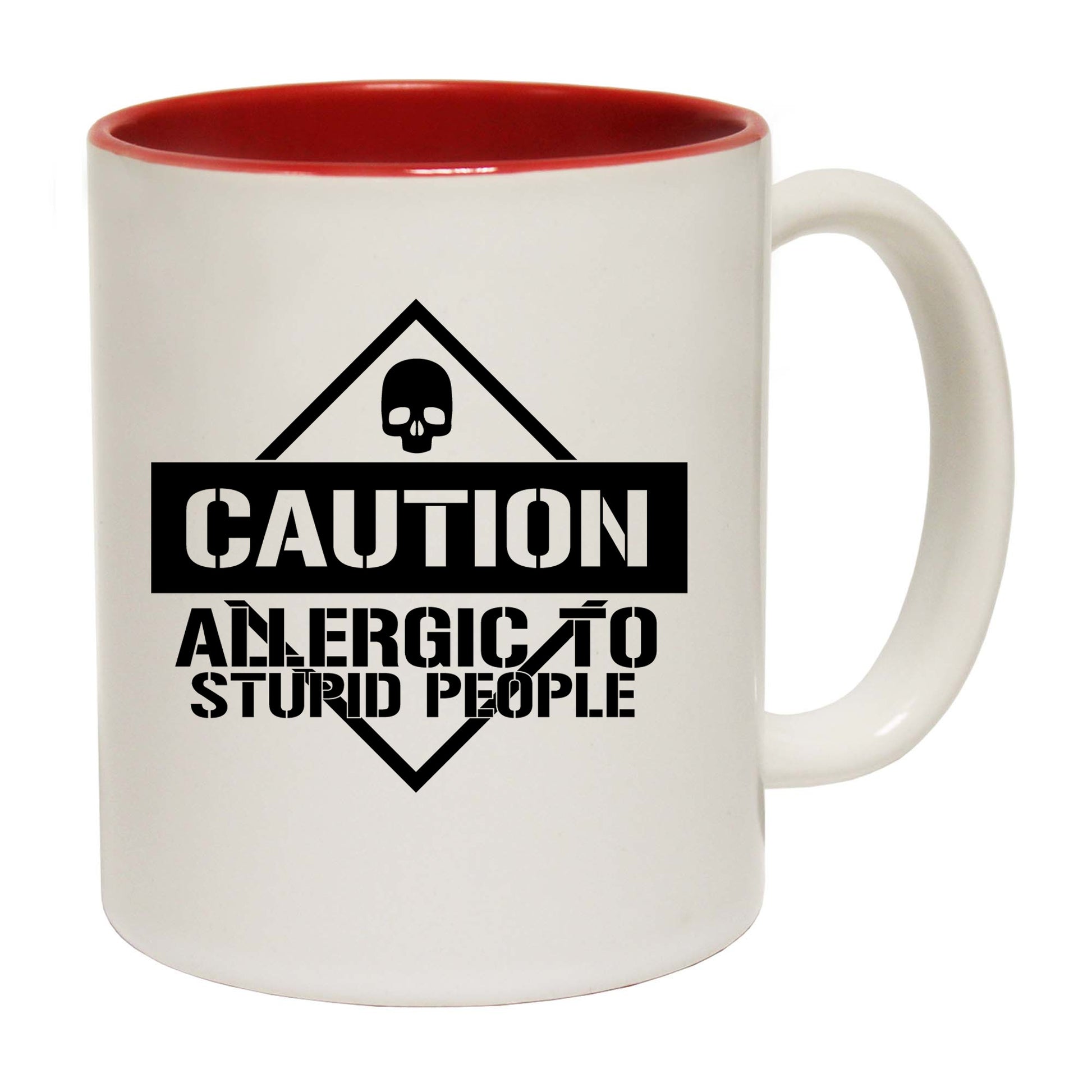 Caution Allergic To Stupid People - Funny Coffee Mug