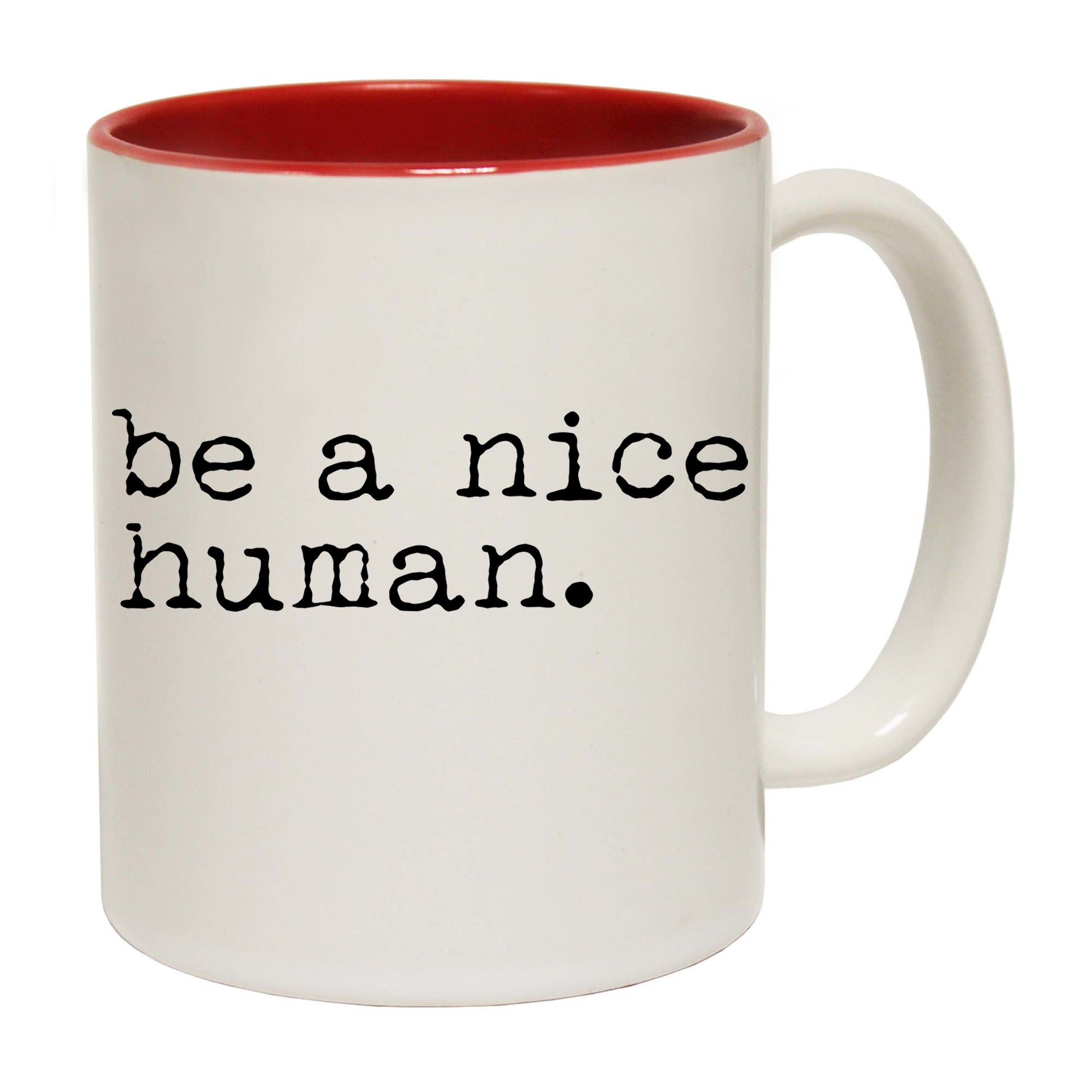 Be A Nice Human Message Fashion - Funny Coffee Mug