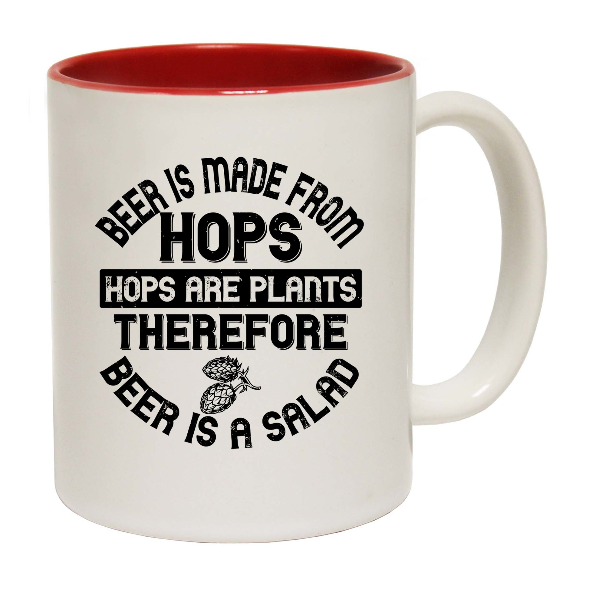 Beer Is Made From Hops Plants Salad - Funny Coffee Mug