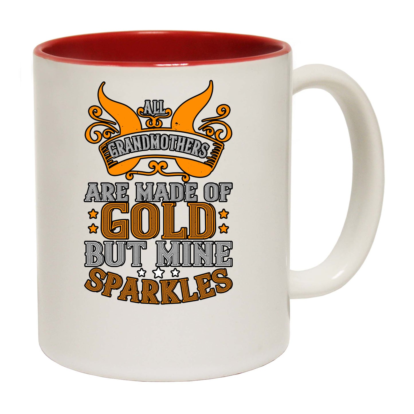 All Grandmothers Are Made Of Gold But Mine Sparkles - Funny Coffee Mug