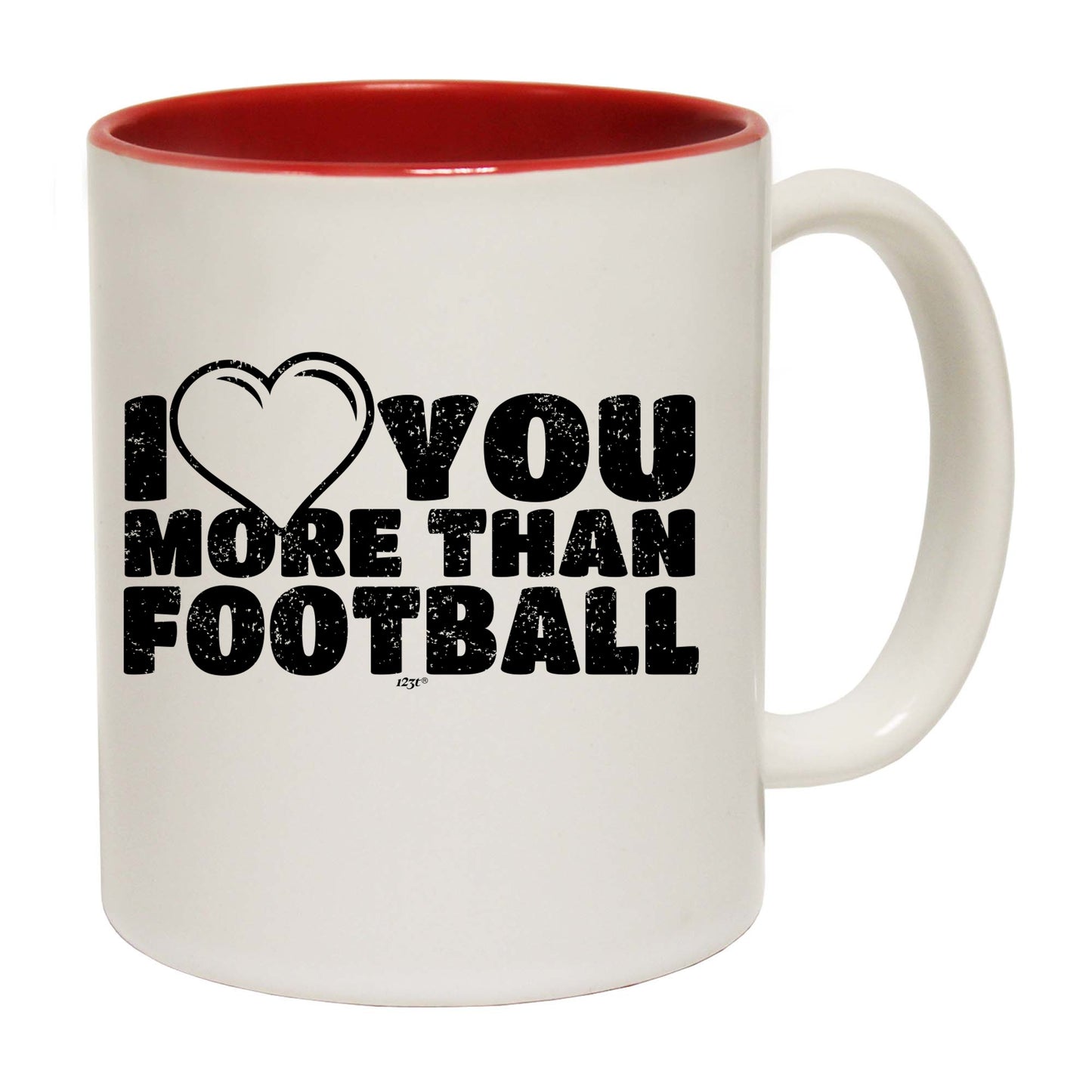 Love You More Than Football - Funny Coffee Mug