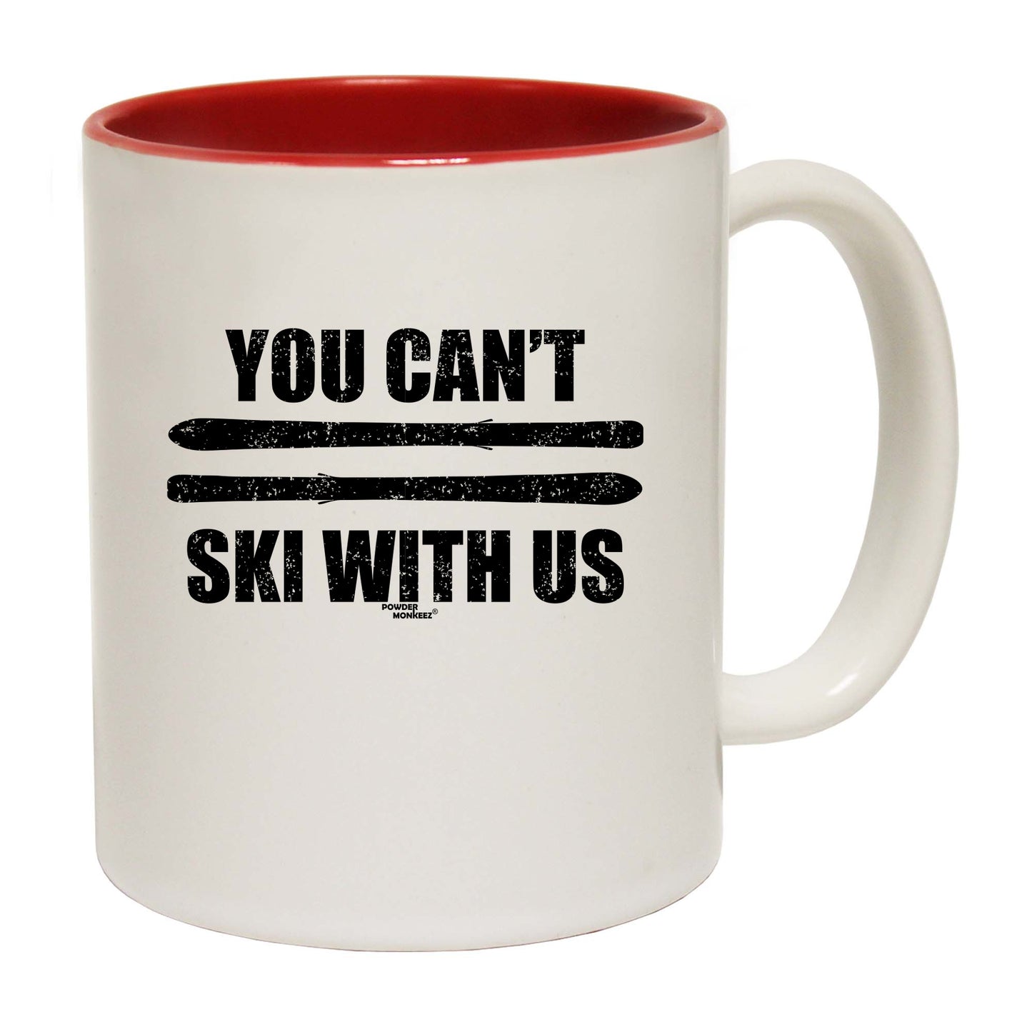 Pm You Cant Ski With Us - Funny Coffee Mug