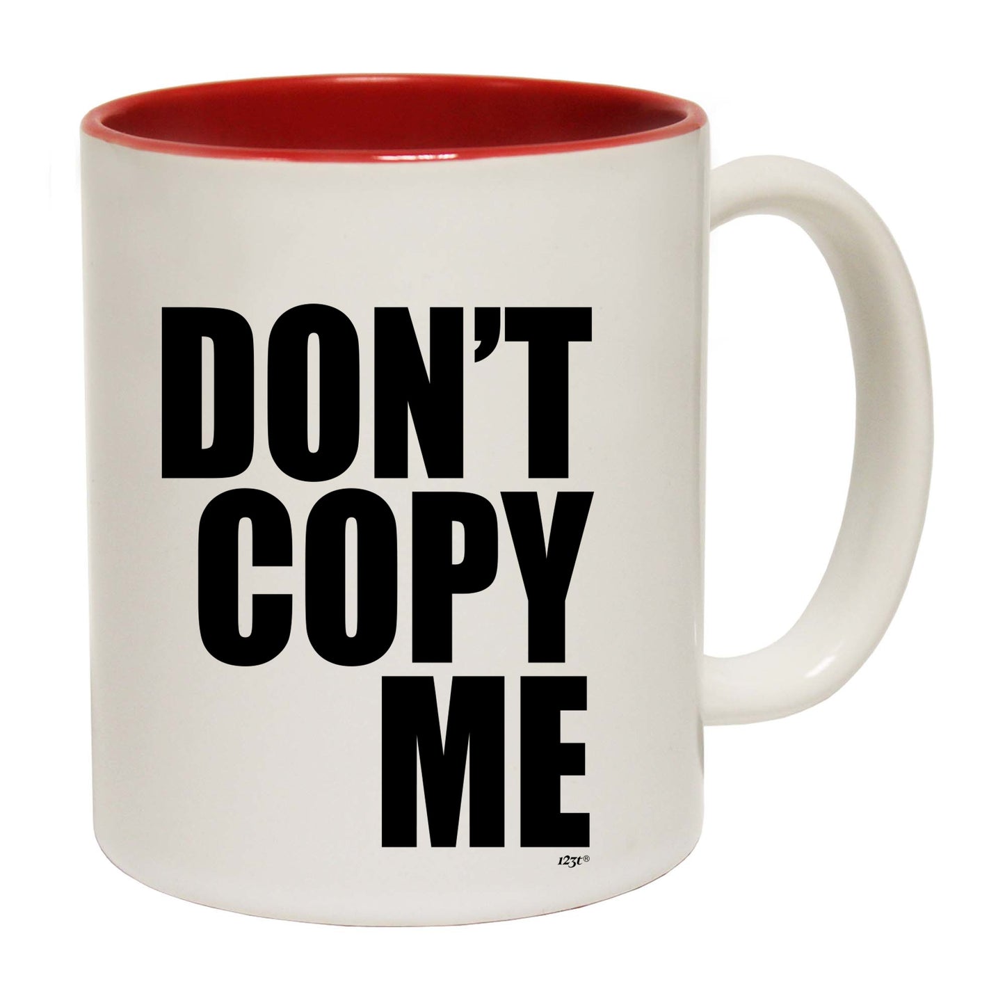 Dont Copy Me - Funny Coffee Mug