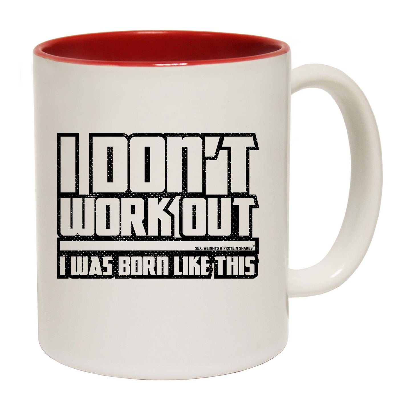 Gym I Dont Work Out I Was Born Like This - Funny Coffee Mug