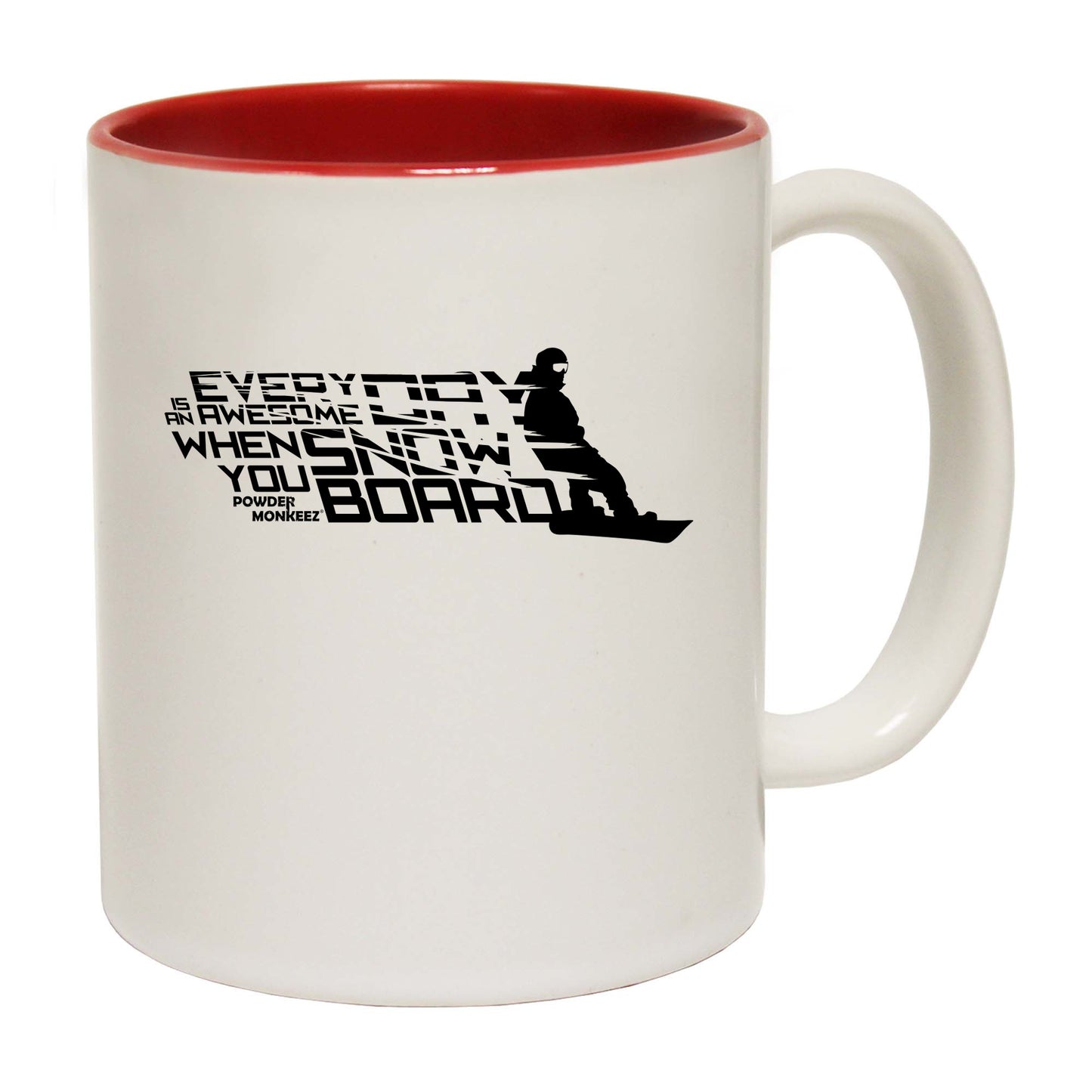 Pm Everyday Is Awesome When You Snowboard - Funny Coffee Mug