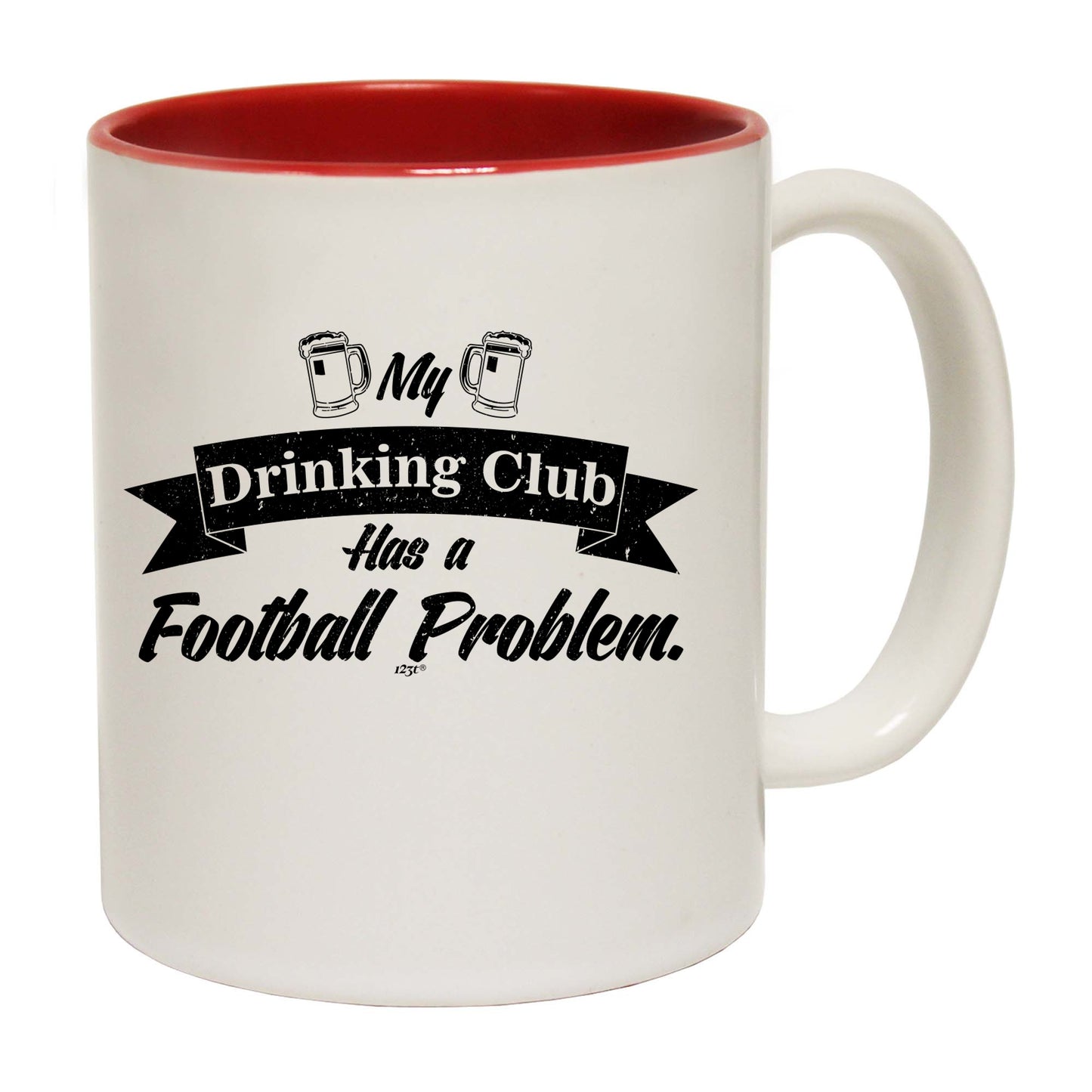 Football My Drinking Club Has A Problem - Funny Coffee Mug