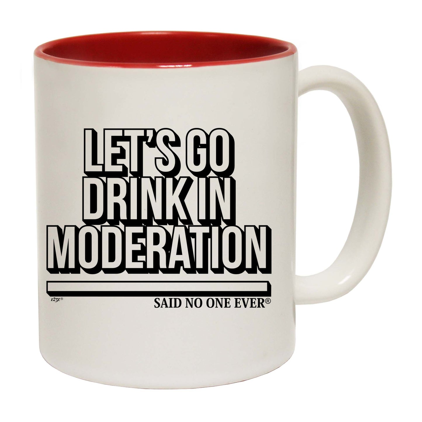 Lets Go Drink In Moderation Snoe - Funny Coffee Mug