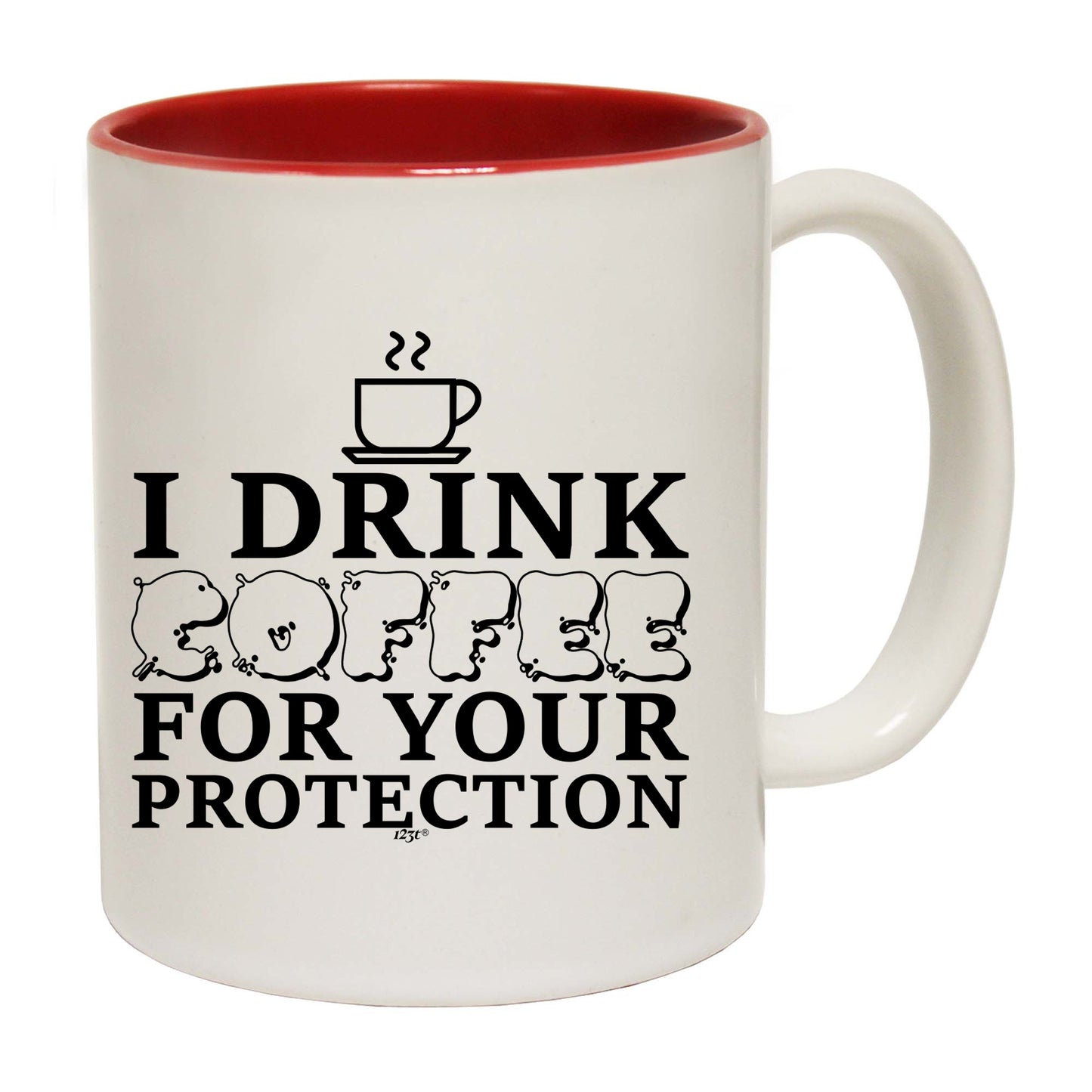 Drink Coffee For Your Protection - Funny Coffee Mug