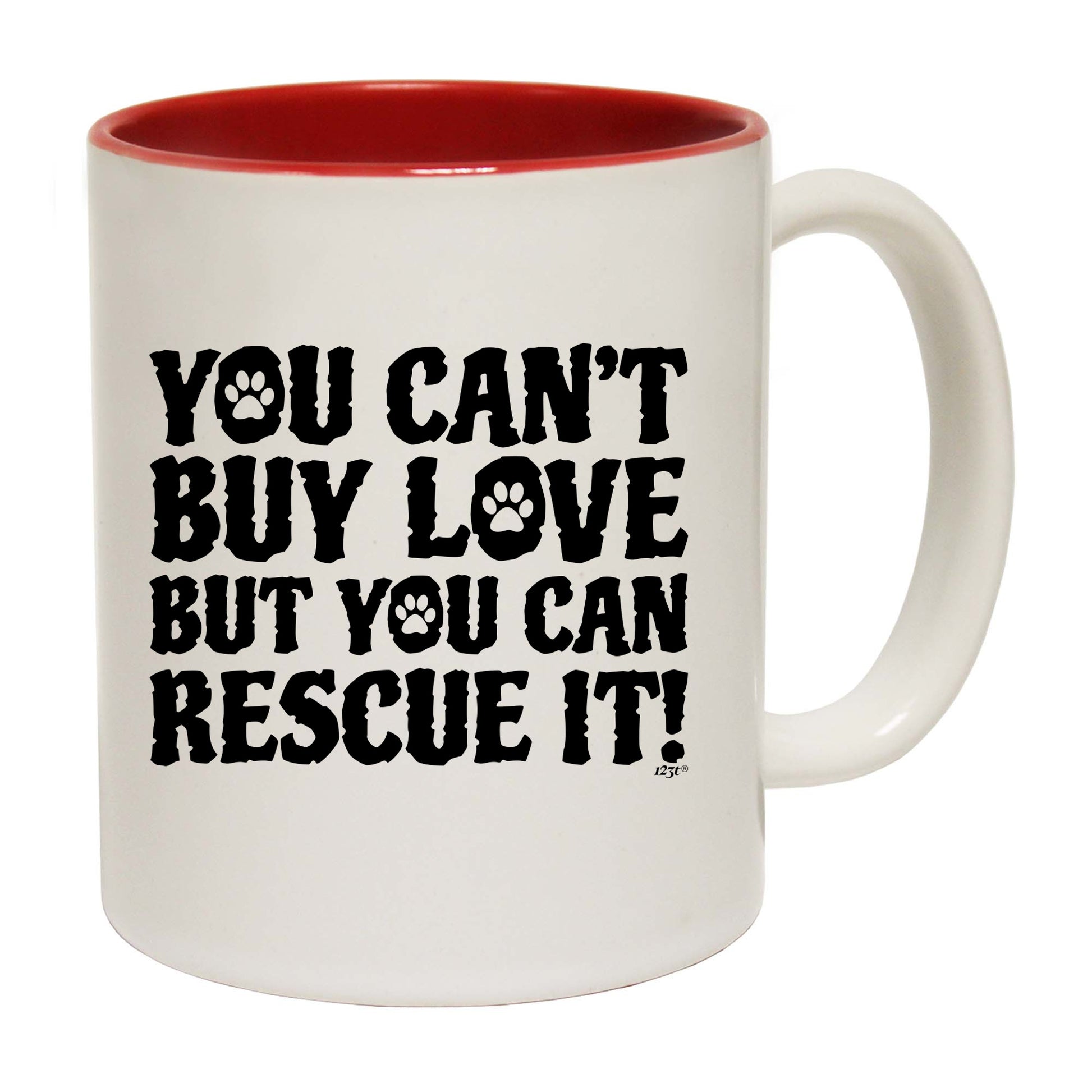 You Cant Buy Love But You Can Rescue It - Funny Coffee Mug