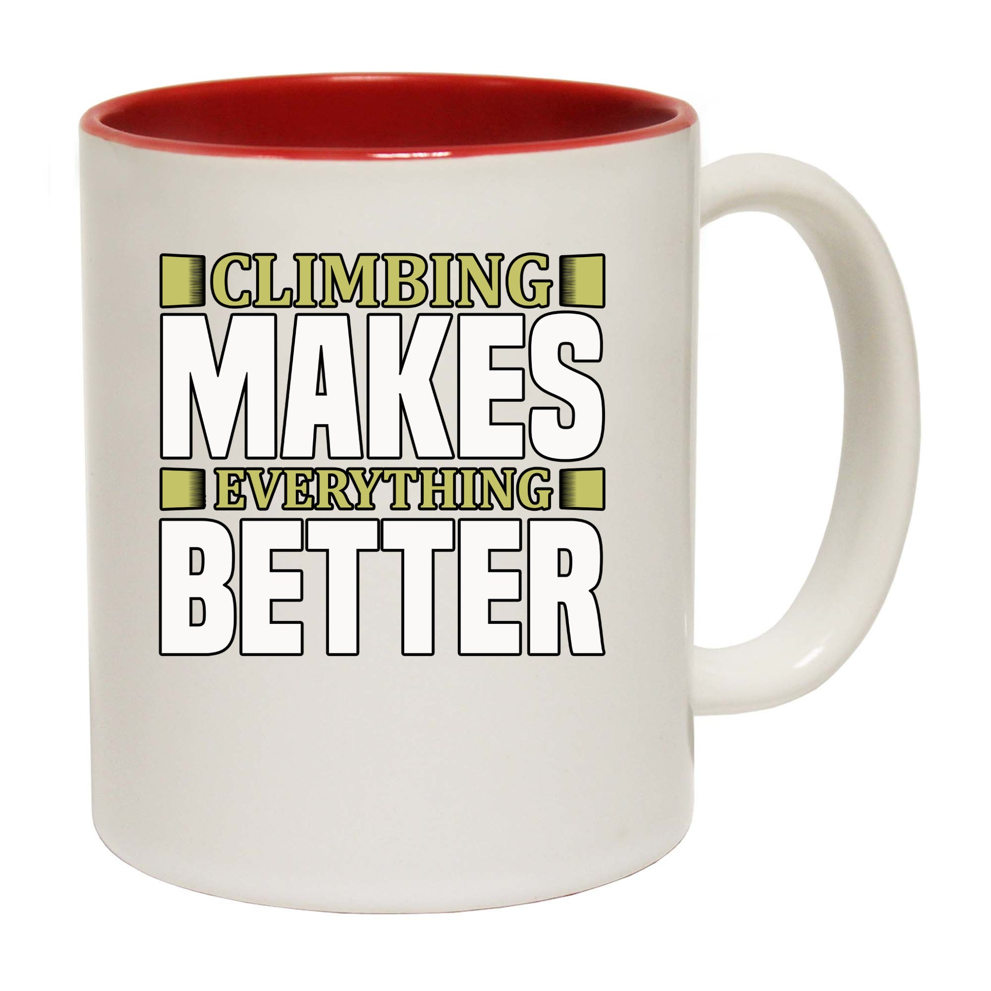 Climbing Makes Everything Better Rock - Funny Coffee Mug