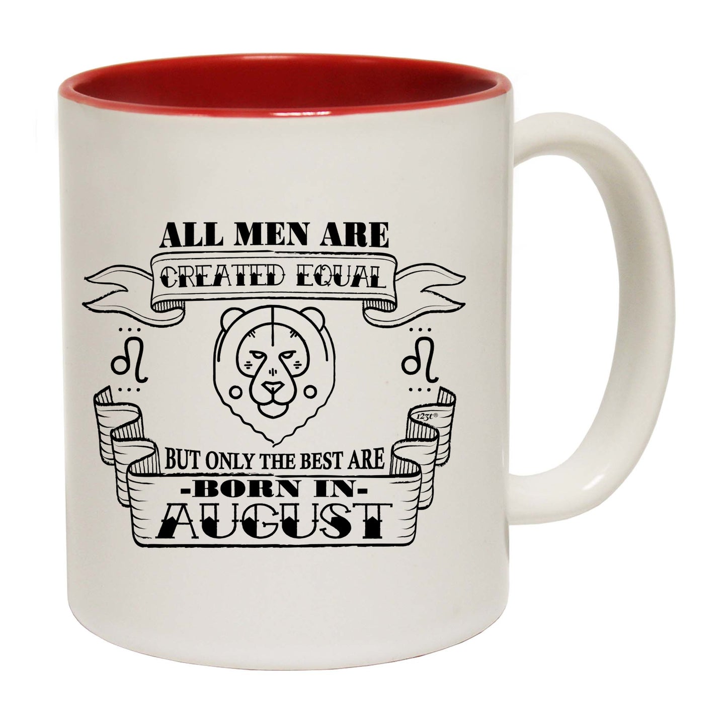 August Birthday All Men Are Created Equal Leo - Funny Coffee Mug