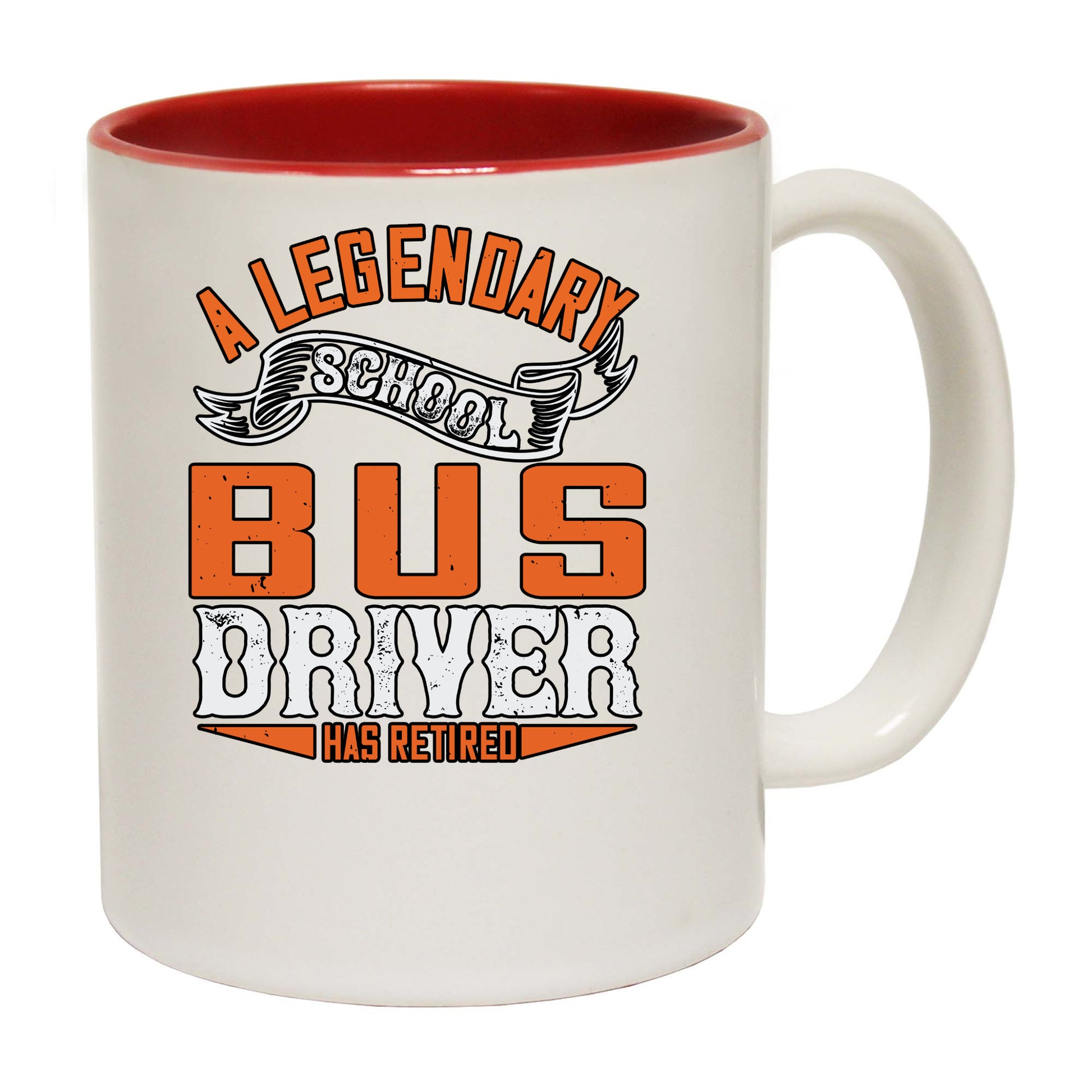 A Legenary School Bus Driver Has Retired - Funny Coffee Mug