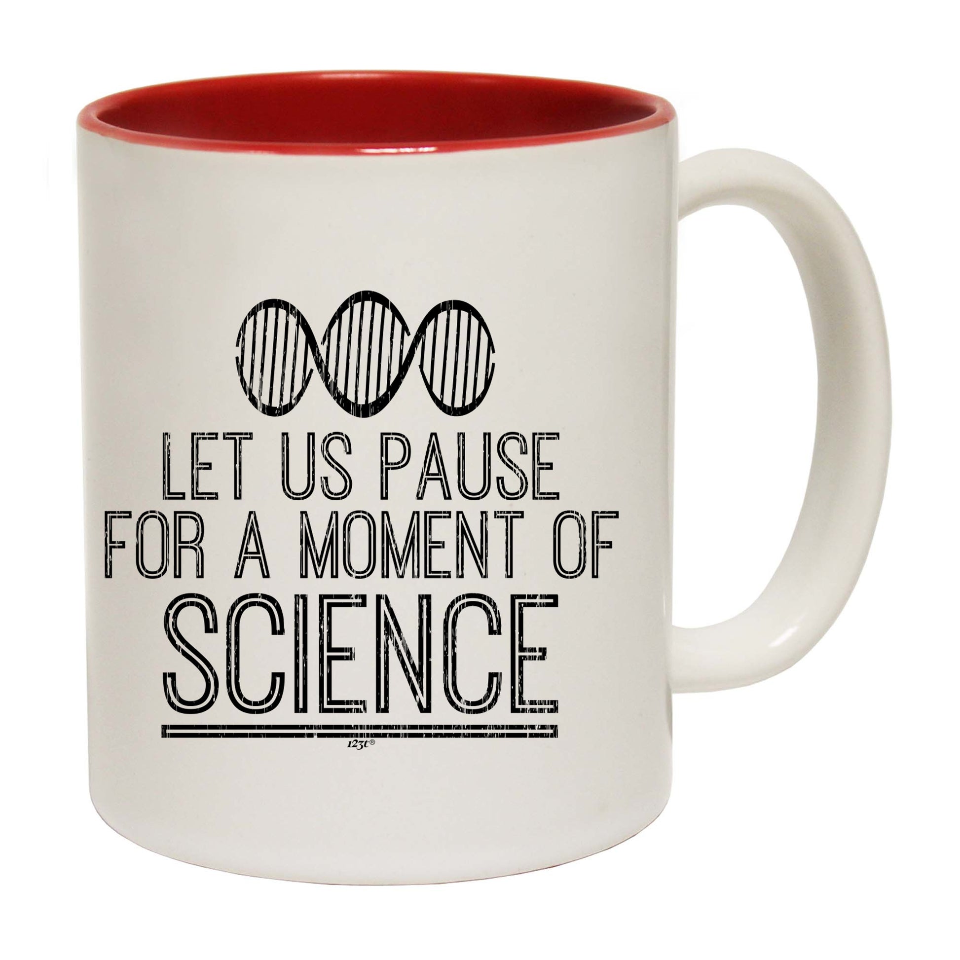 Let Us Pause For A Moment Of Science - Funny Coffee Mug