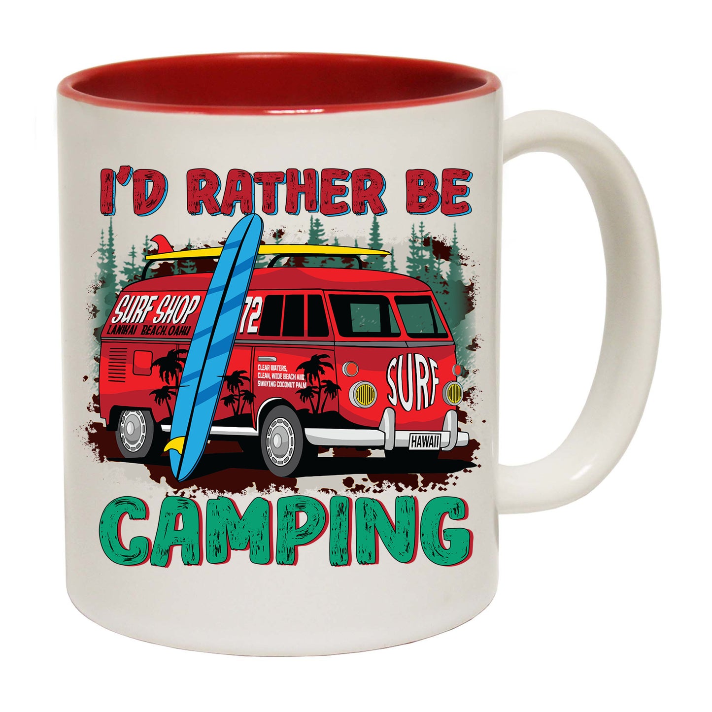 Id Rather Be Camping Surf - Funny Coffee Mug