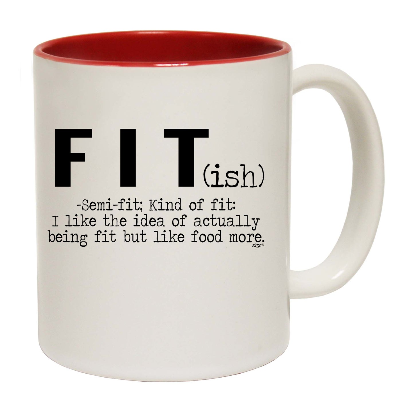 Fit Ish But Like Food More Fitness - Funny Coffee Mug